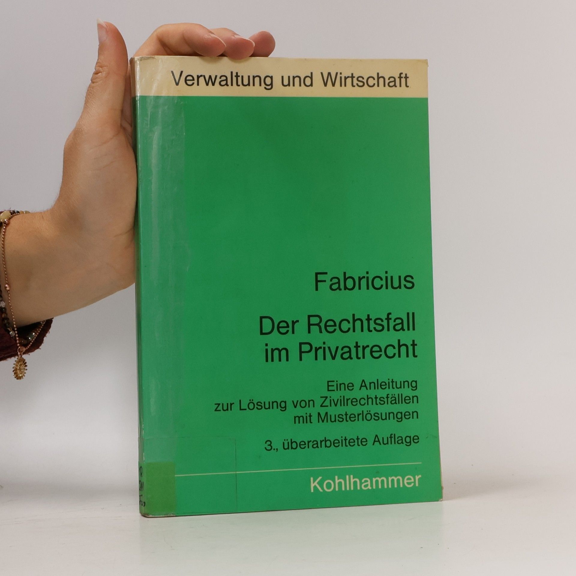Fritz Fabricius Der Rechtsfall im Privatrecht