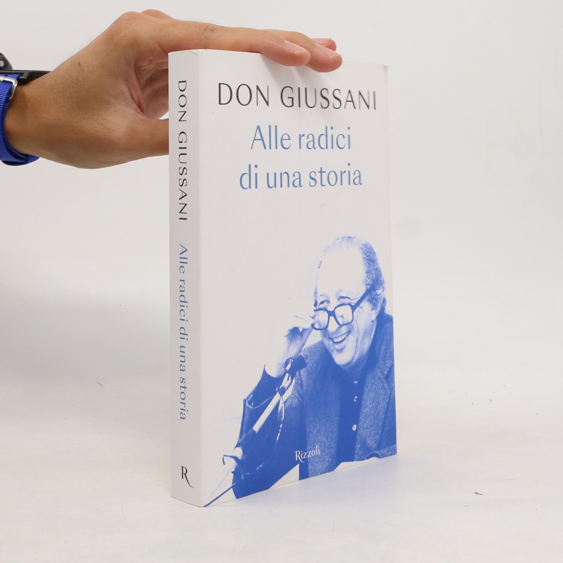 Luigi Giussani Don Giussani. Alle radici di una storia