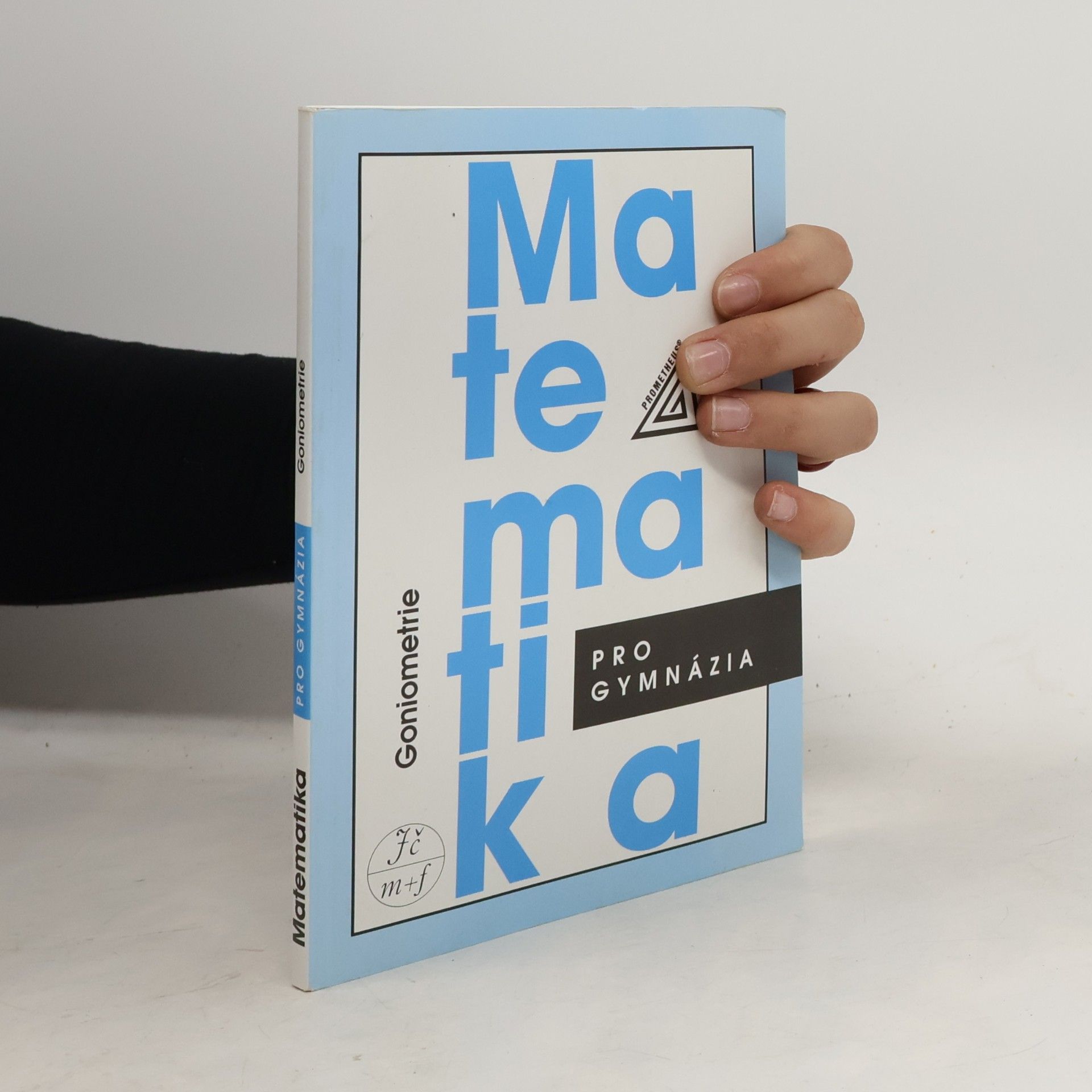 Oldřich Odvárko Matematika pro gymnázia. Goniometrie