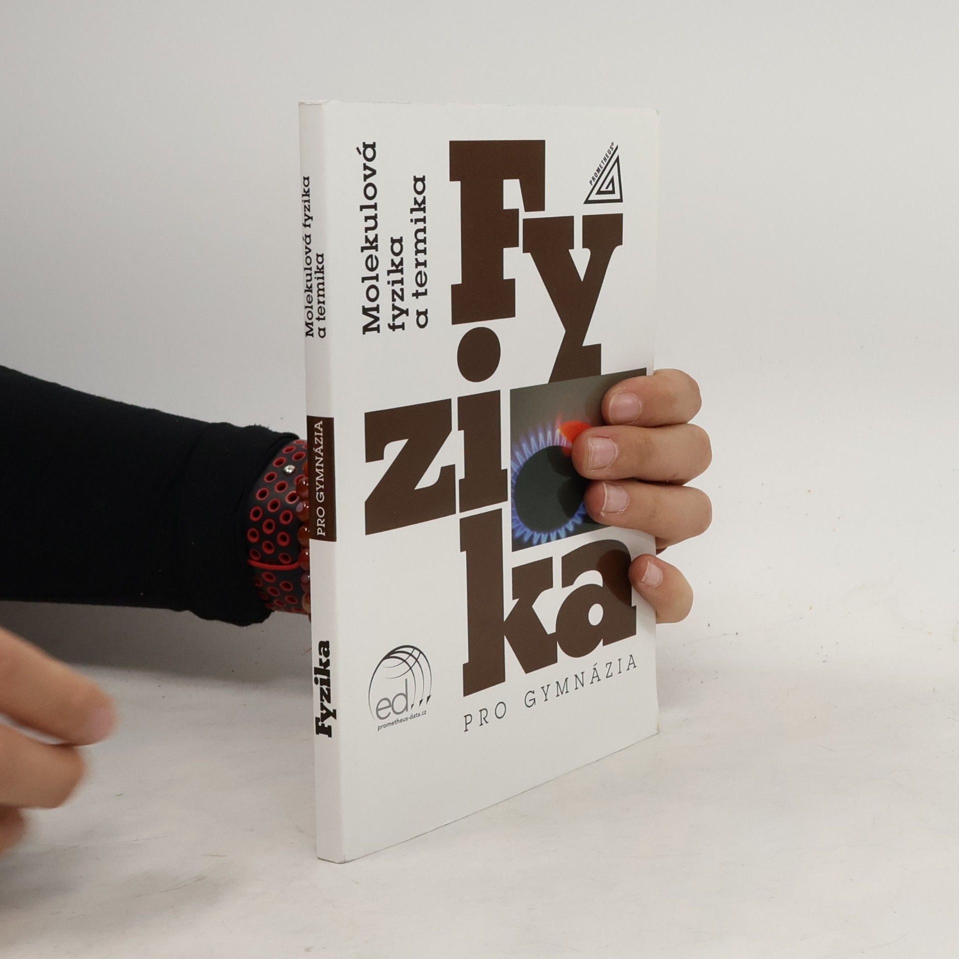Kolektiv autorů Fyzika pro gymnázia. Molekulová fyzika a termika