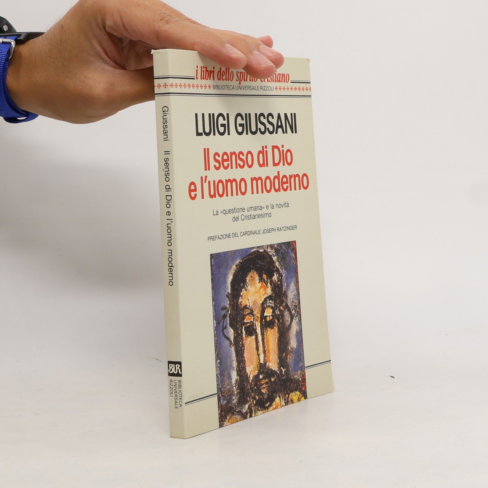 Joseph Ratzinger Biblioteca Universale Rizzoli: Il senso di Dio e l'uomo moderno
