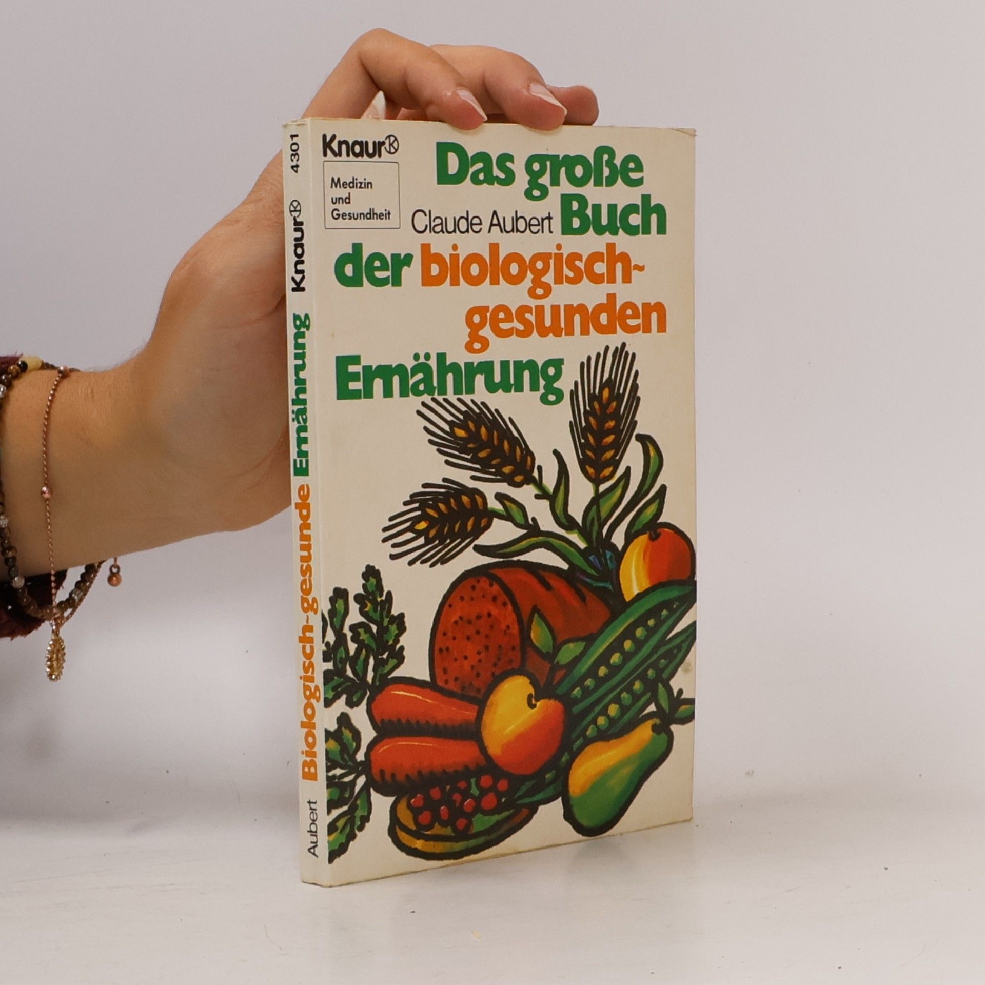 Claude Aubert Das grosse Buch der biologisch gesunden Ernährung