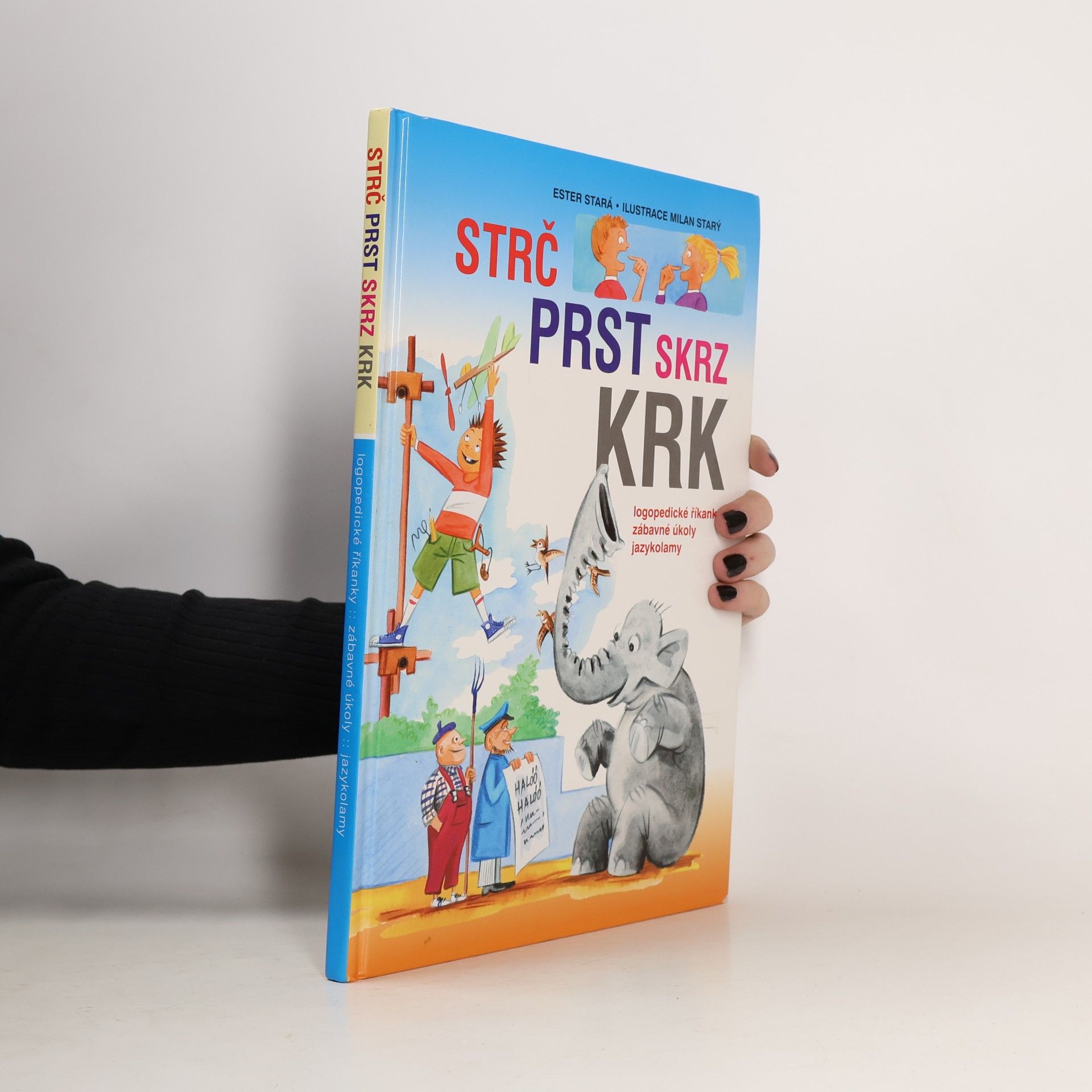 Strč prst skrz krk: Logopedické říkanky, zábavné úkoly, hlavolamy