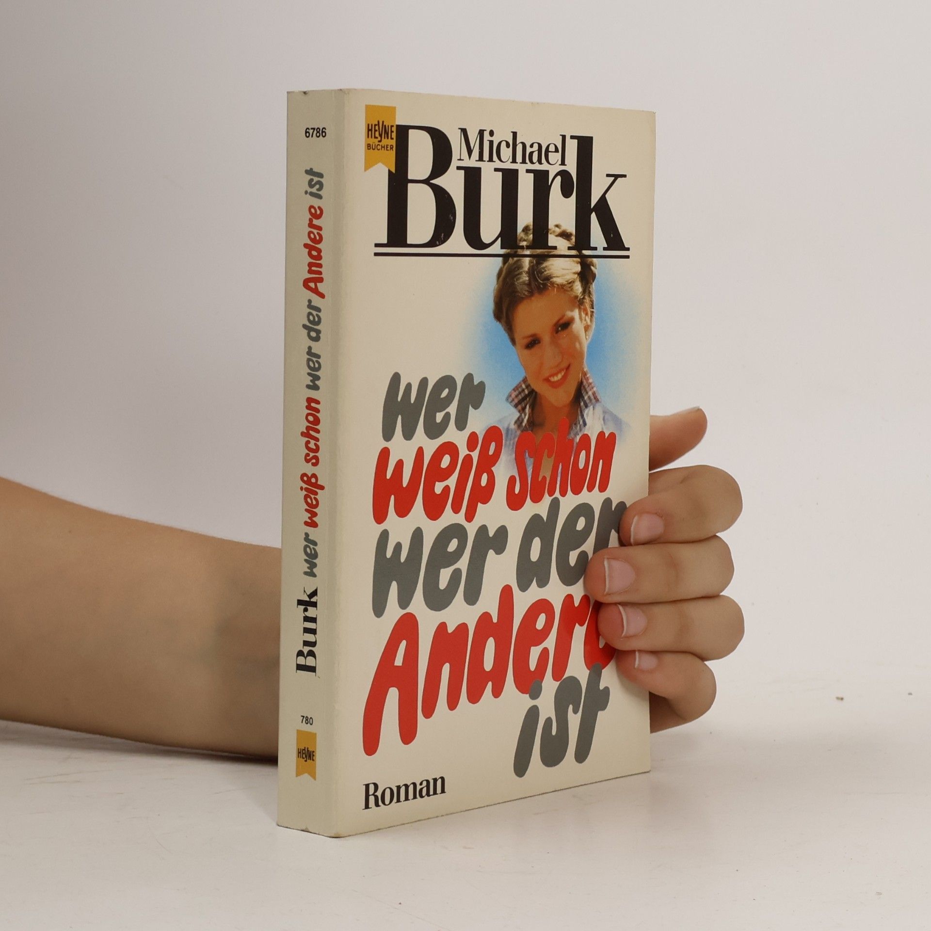 Michael Burk Wer weiss schon, wer der Andere ist