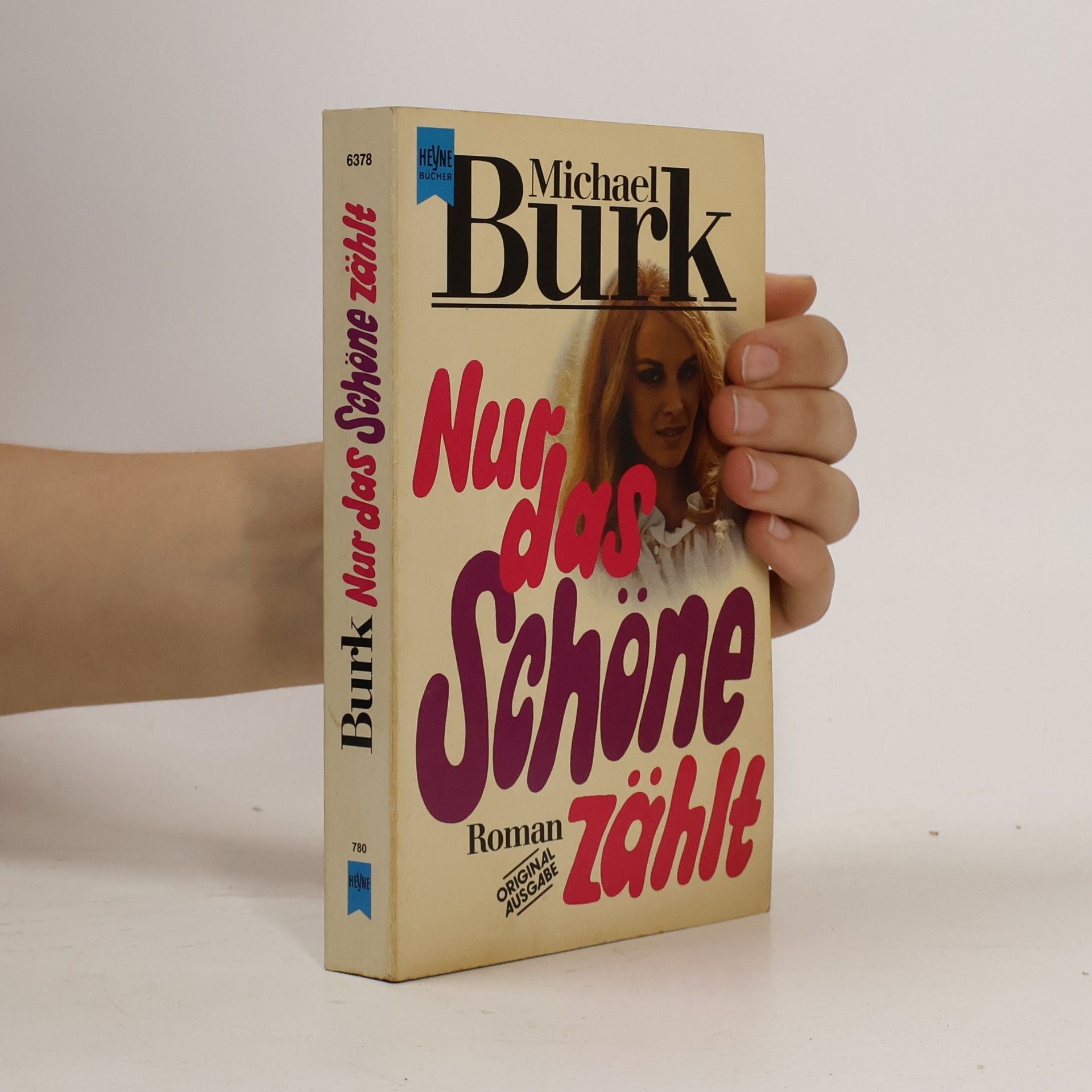 Michael Burk Nur das Schöne zählt