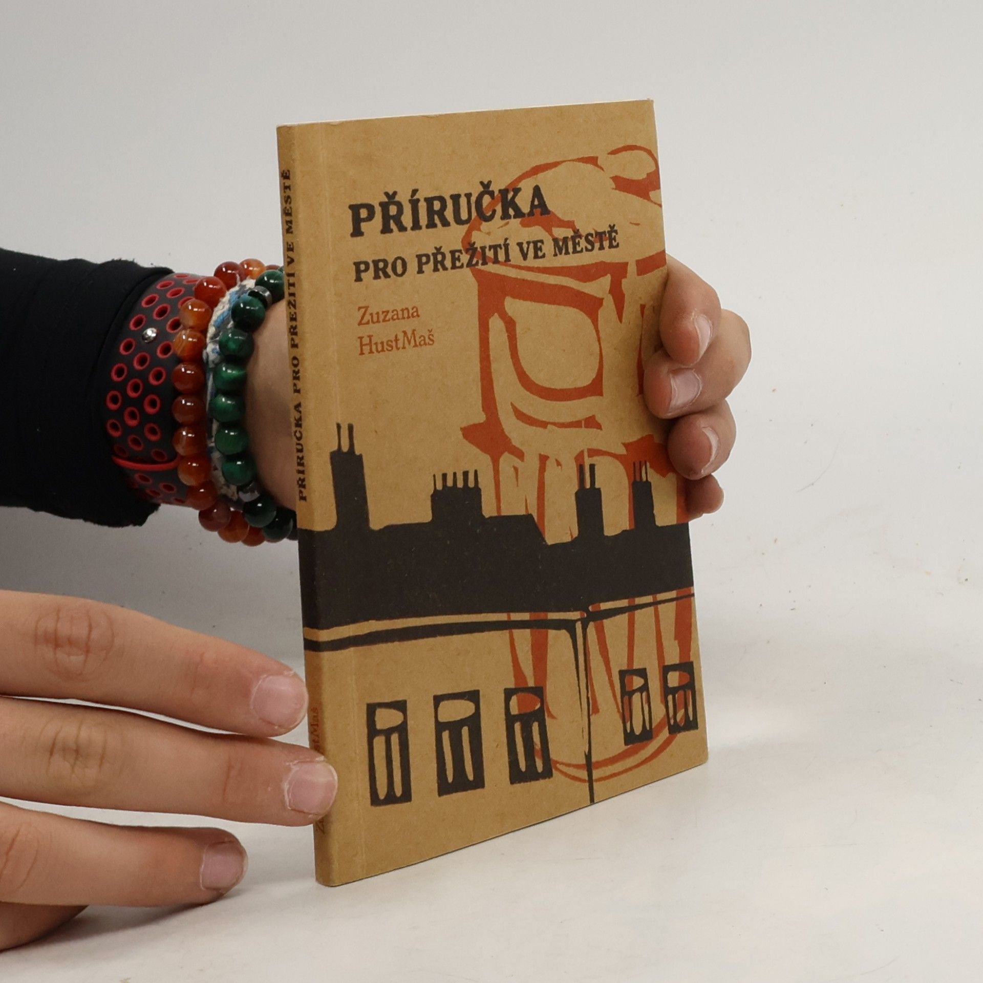 Zuzana HustMaš Příručka pro přežití ve městě