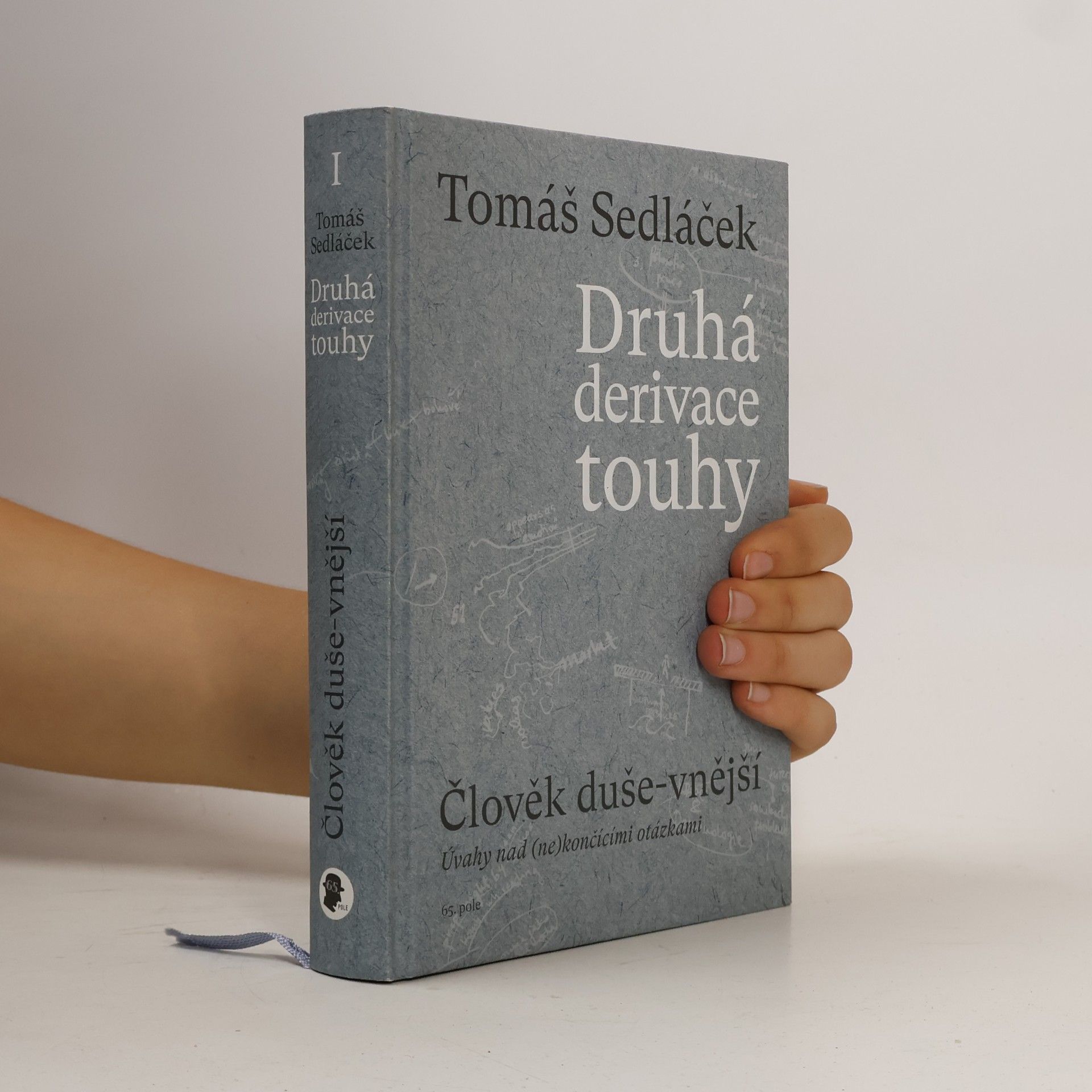 Tomáš Sedláček Druhá derivace touhy. Člověk duše-vnější