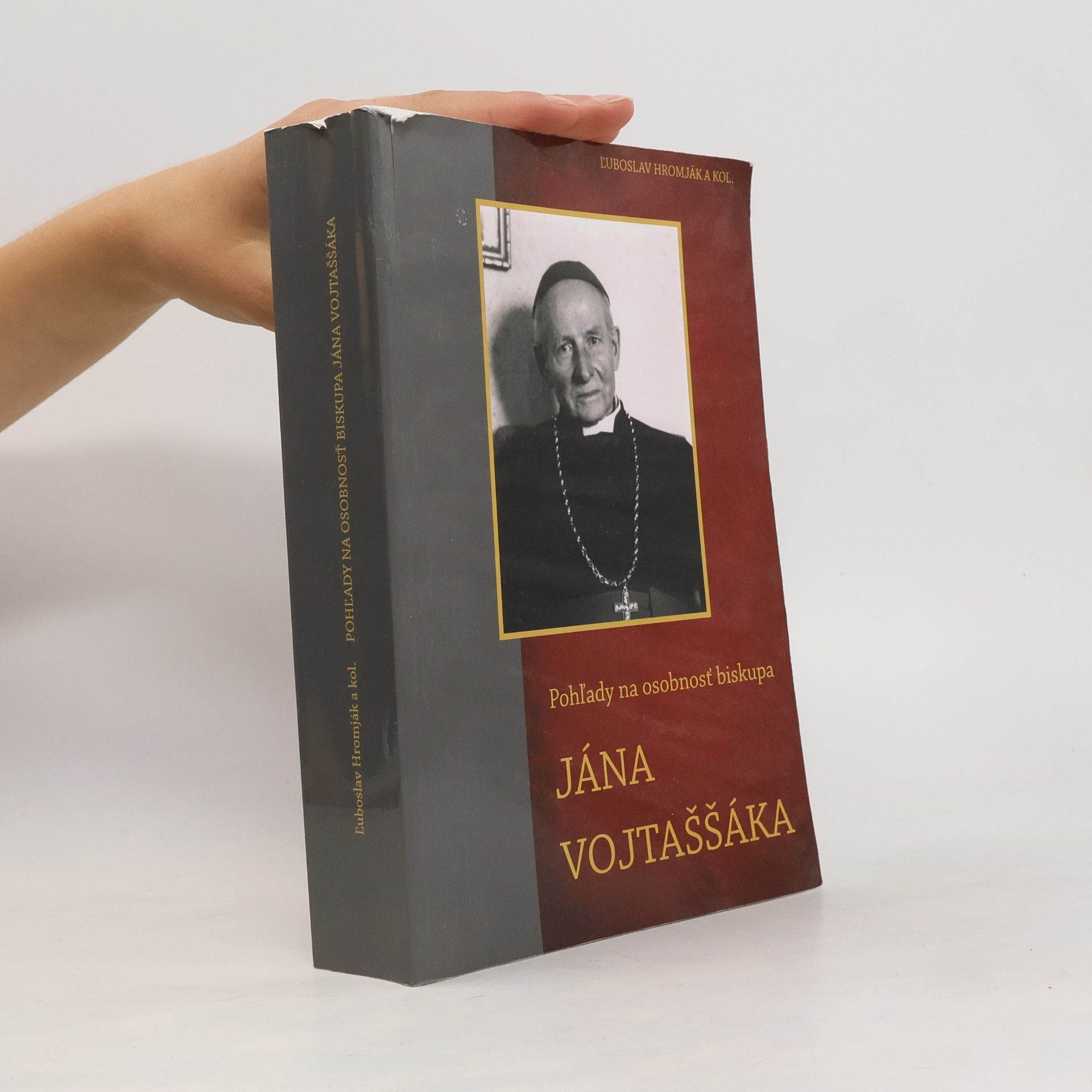 Ľuboslav Hromják Pohľady na osobnosť biskupa Jána Vojtaššáka