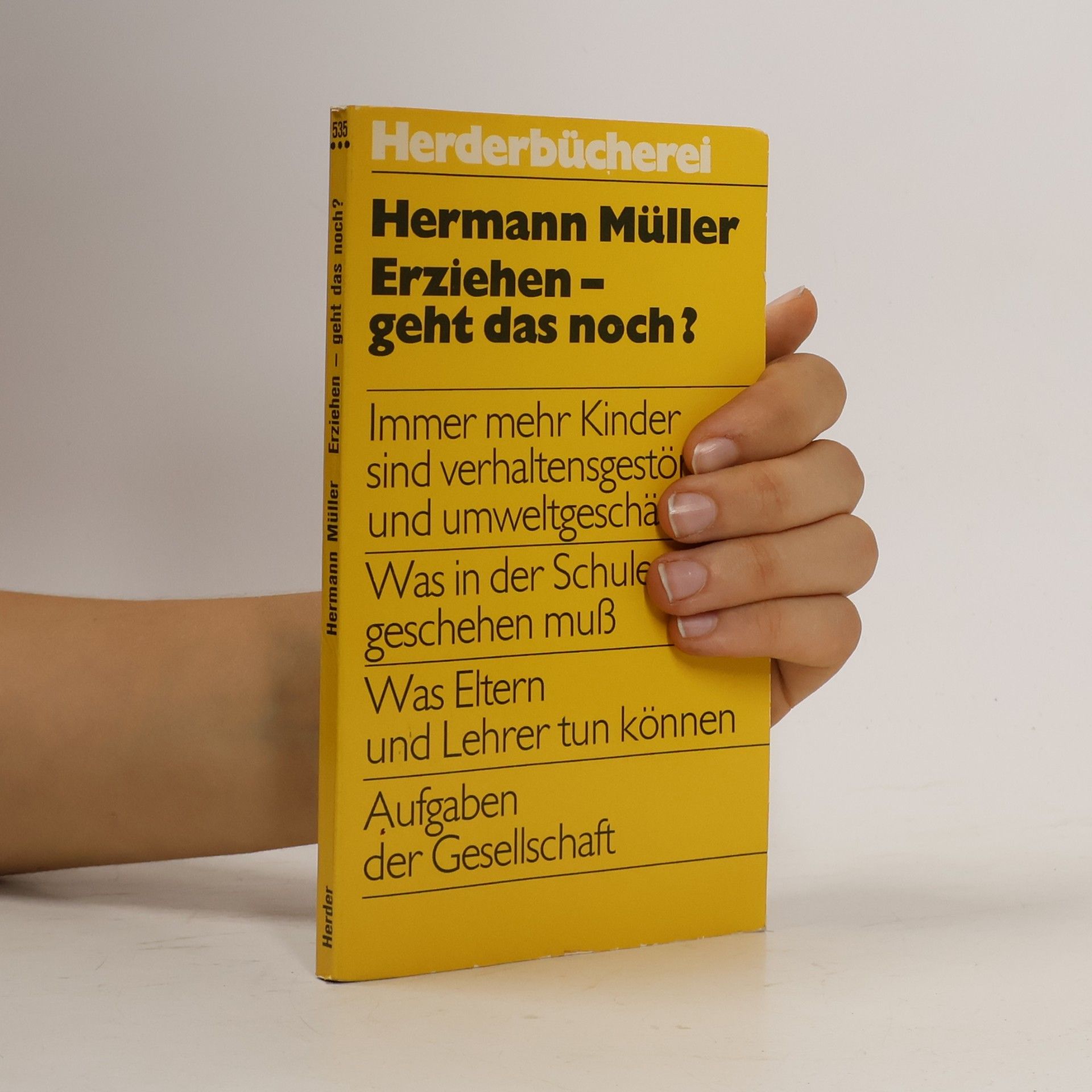 Hermann Müller-Solger Erziehen, geht das noch?