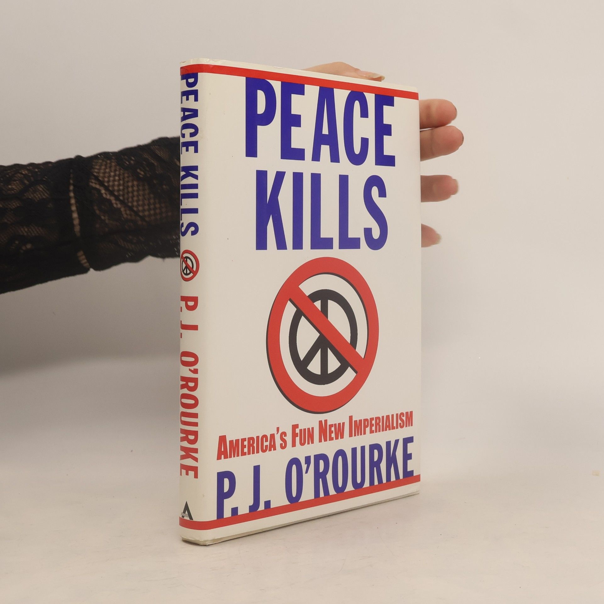 P. J. O. Rourke Peace Kills