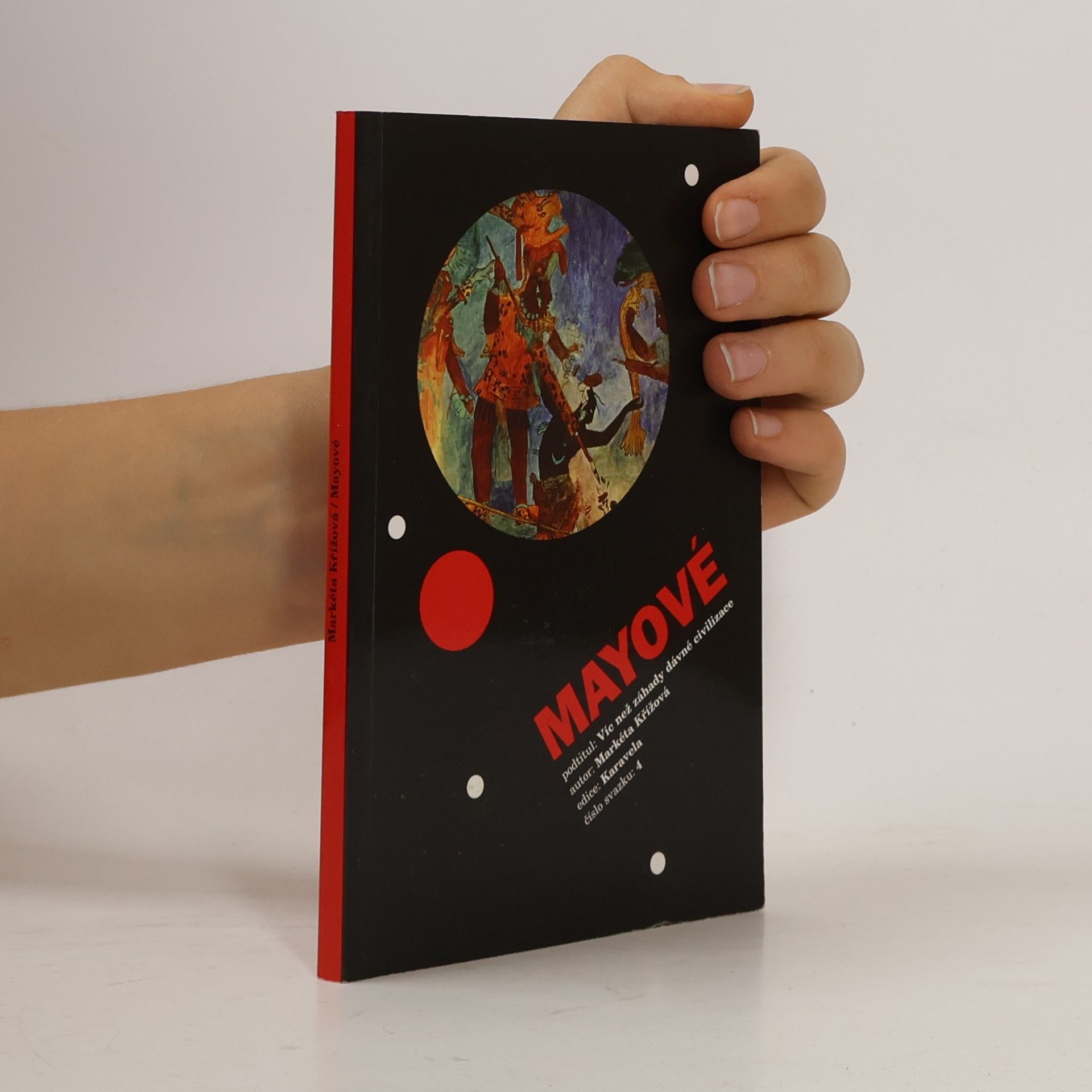 Markéta Křížová Mayové. Víc než záhady dávné civilizace
