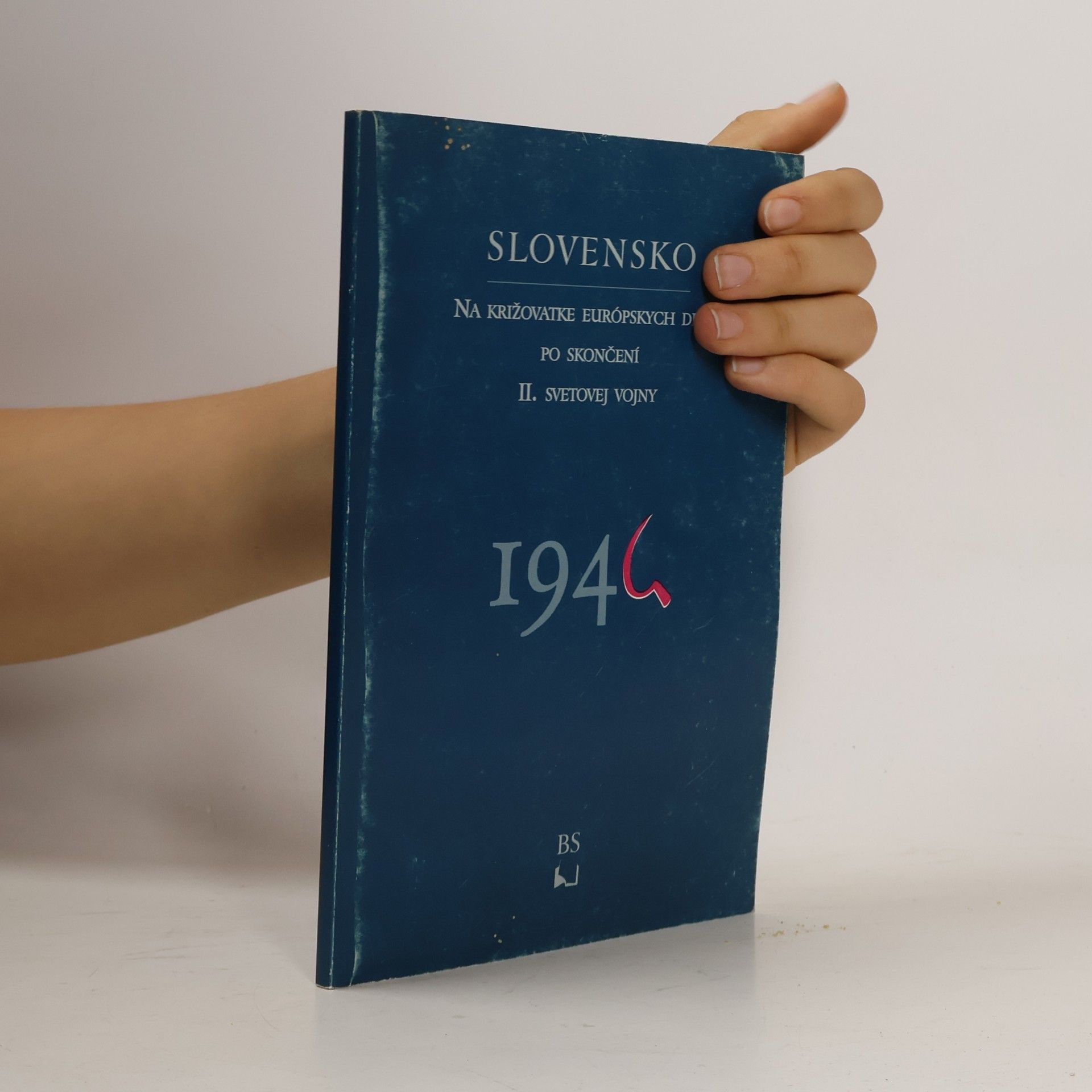 Cyril Žuffa Slovensko na križovatke európskych dejín po skončení II. svetovej vojny 1946