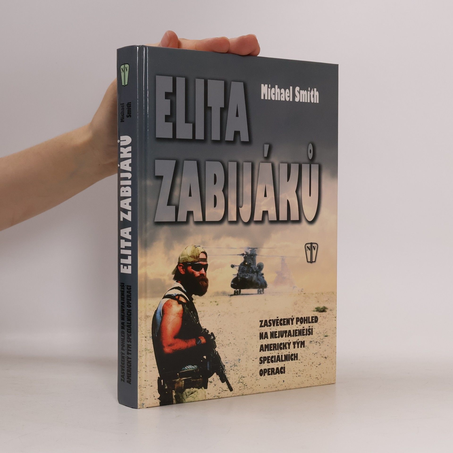 Michael Farris Smith Elita zabijáků. Zasvěcený pohled na nejutajenější americký tým speciálních operací