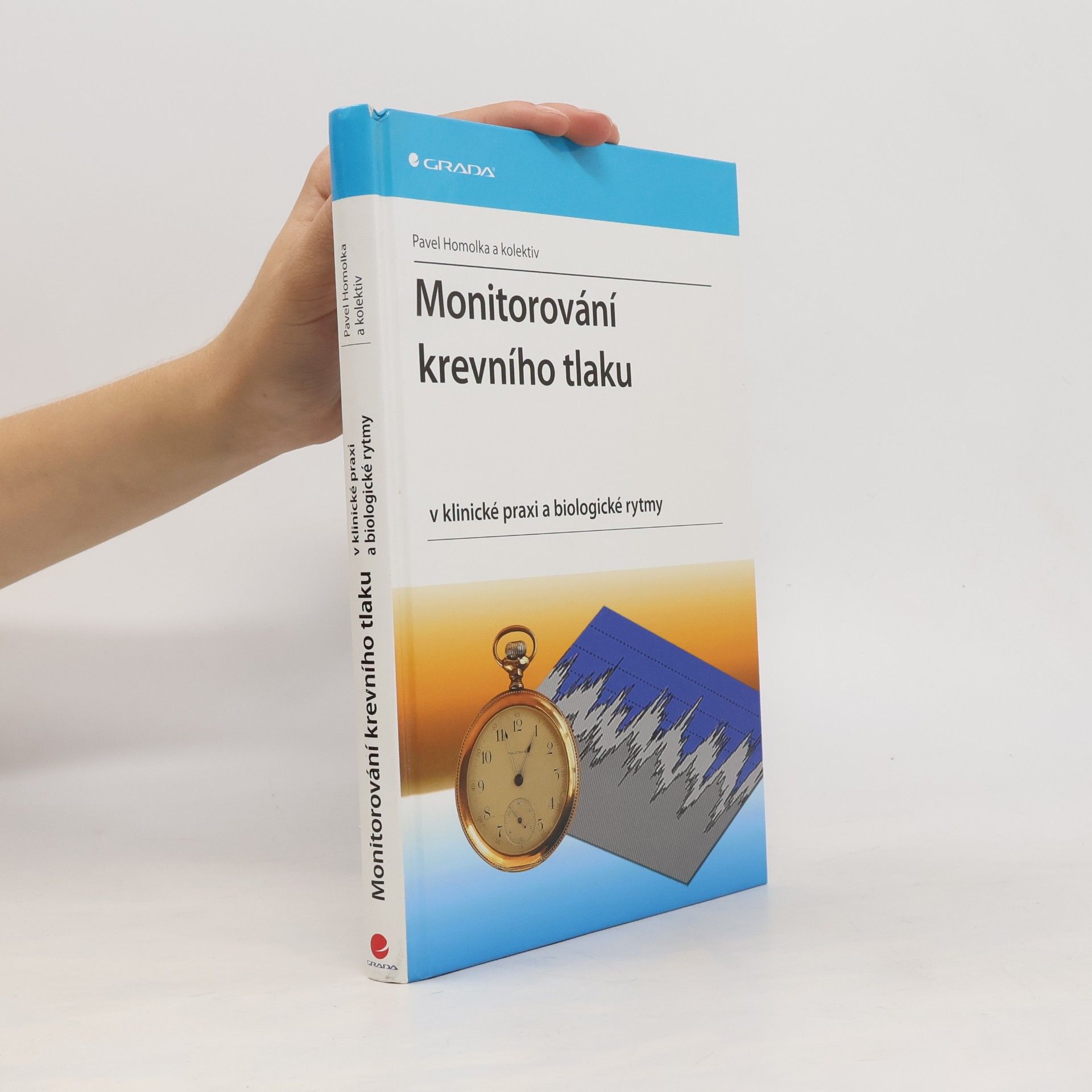 Pavel Homolka Monitorování krevního tlaku v klinické praxi a biologické rytmy