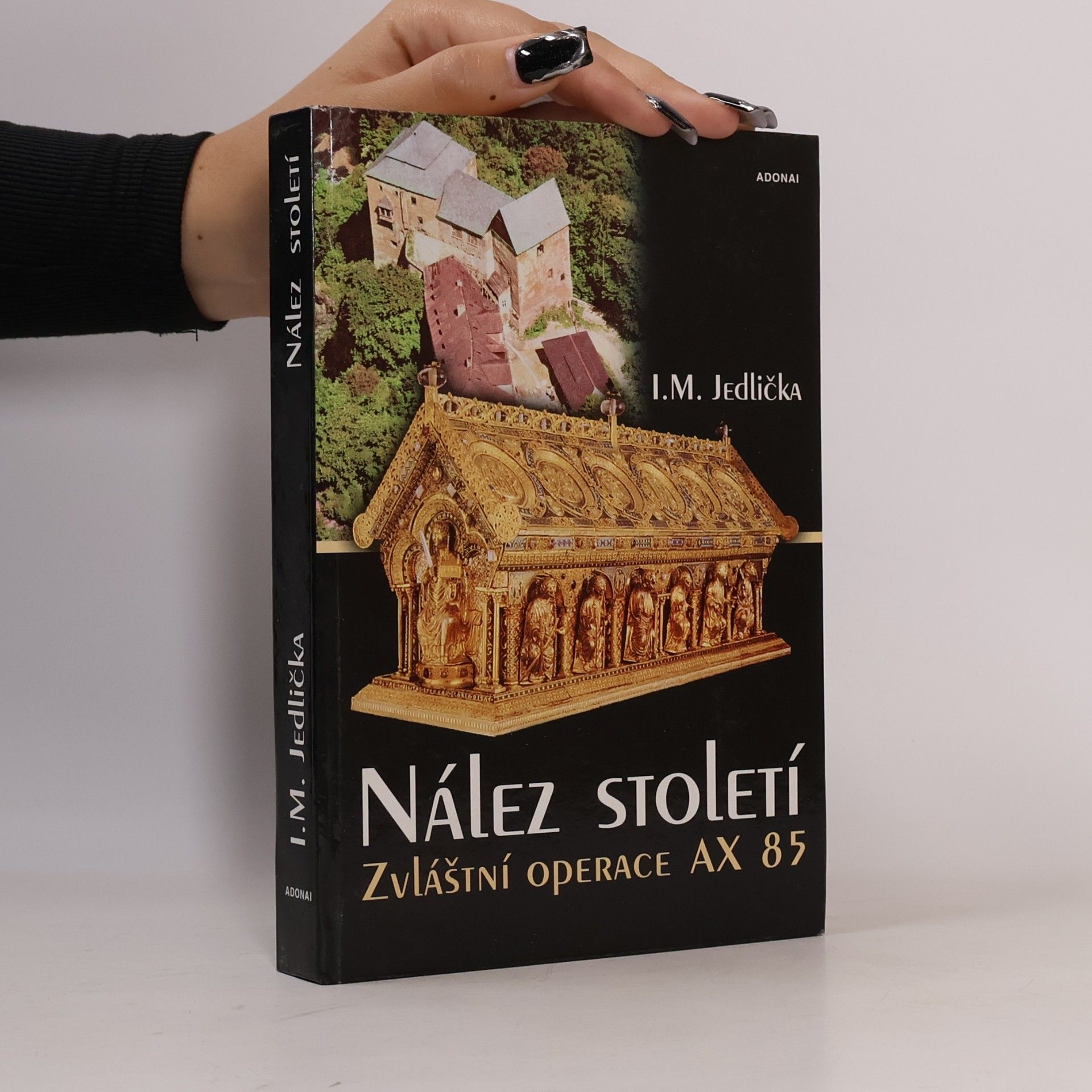 Ivan Milan Jedlička Nález století / Zvláštní operace AX 85