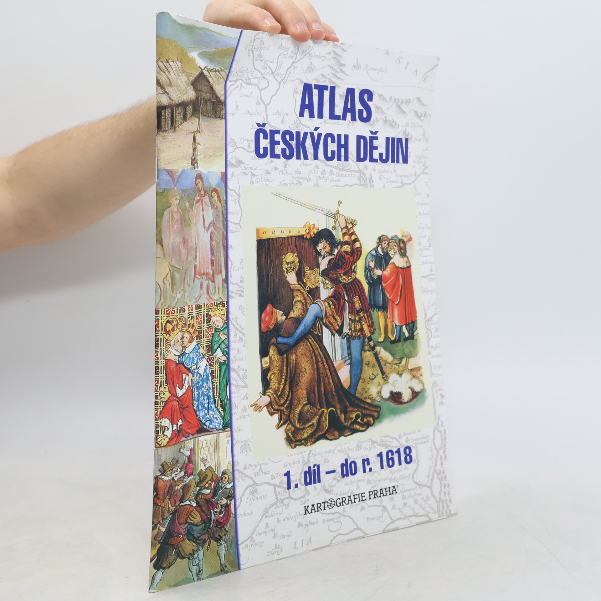 Atlas českých dějin. 1. díl, do r. 1618