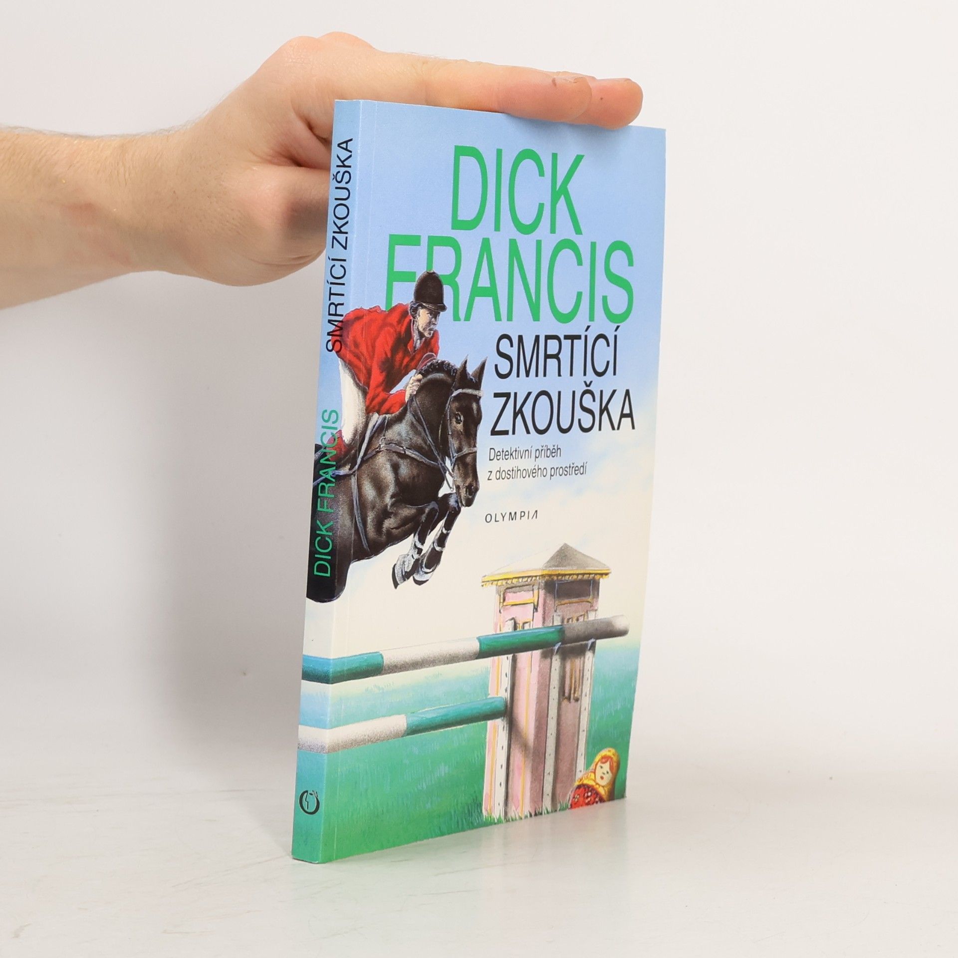Dick Francis Smrtící zkouška