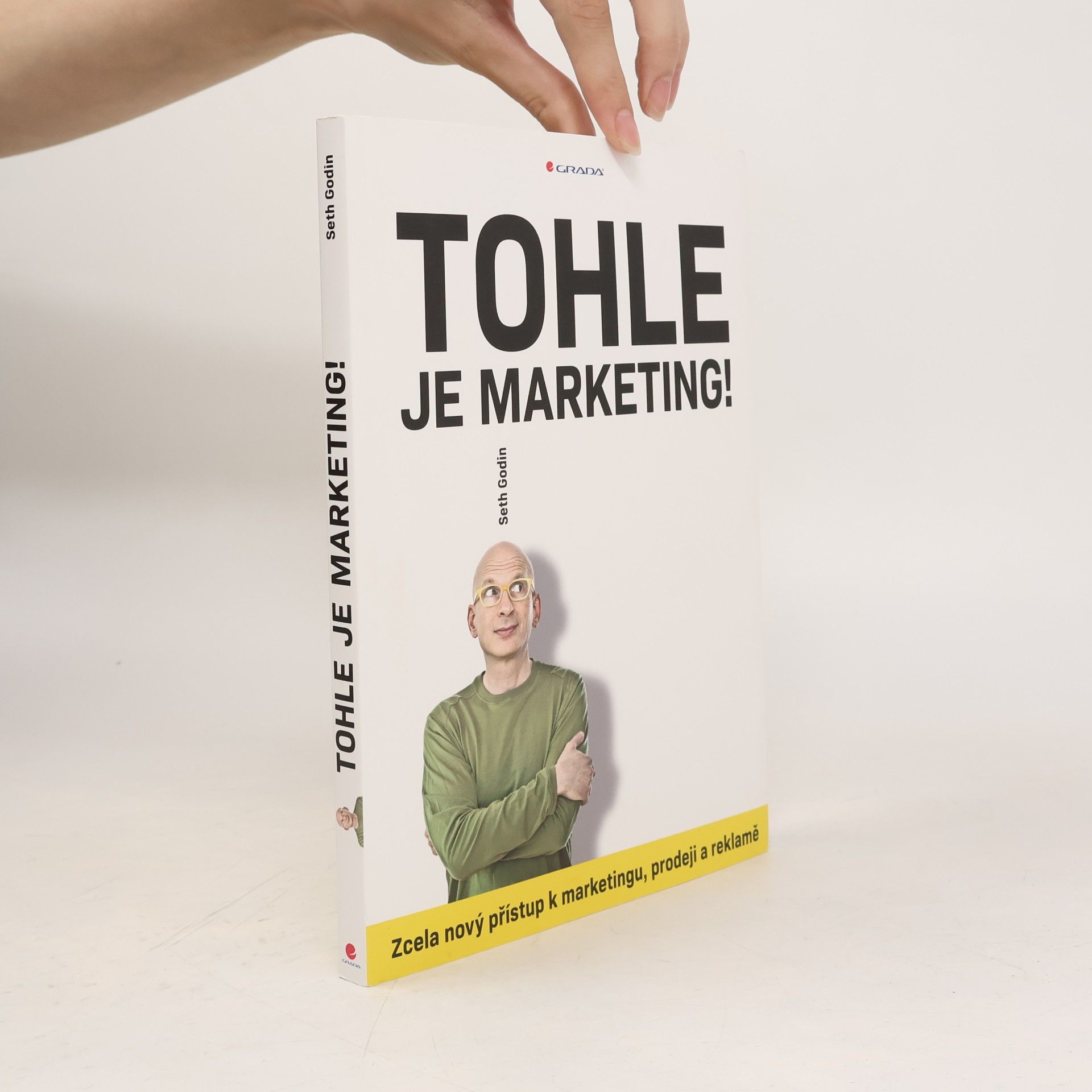 Seth Godin Tohle je marketing! Zcela nový přístup k marketingu, prodeji a reklamě