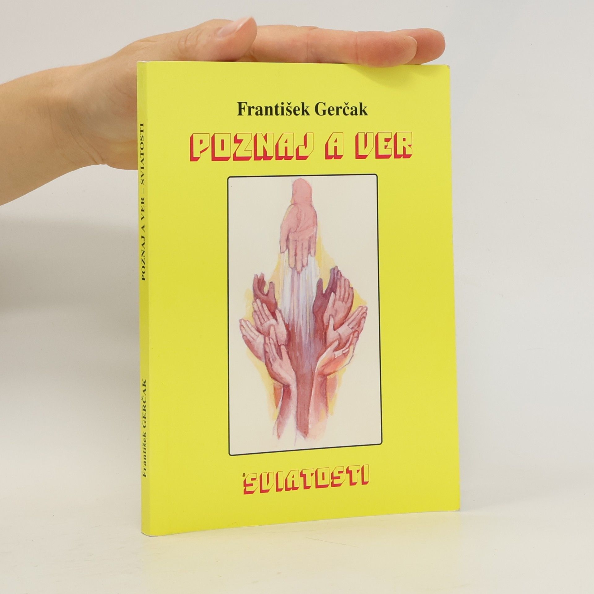 František Gerčak Poznaj a ver – Sviatosti