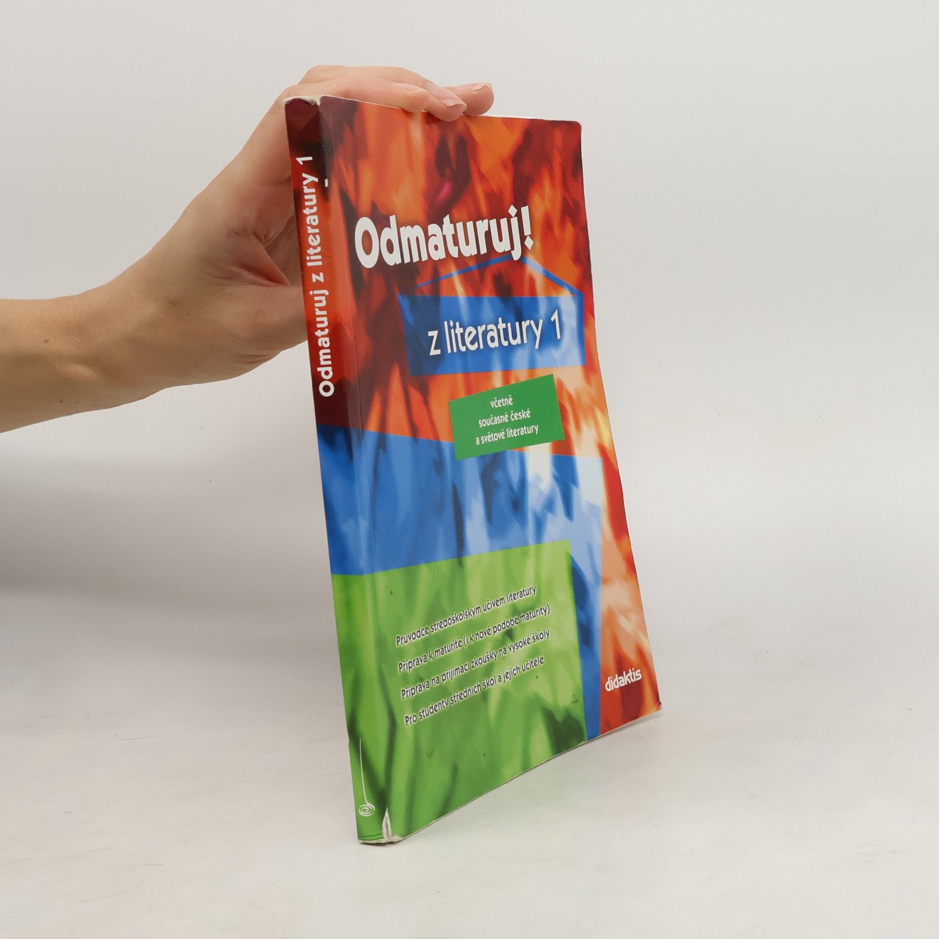 Kolektív autorov Odmaturuj! z literatury 1 : včetně současné české a světové literatury