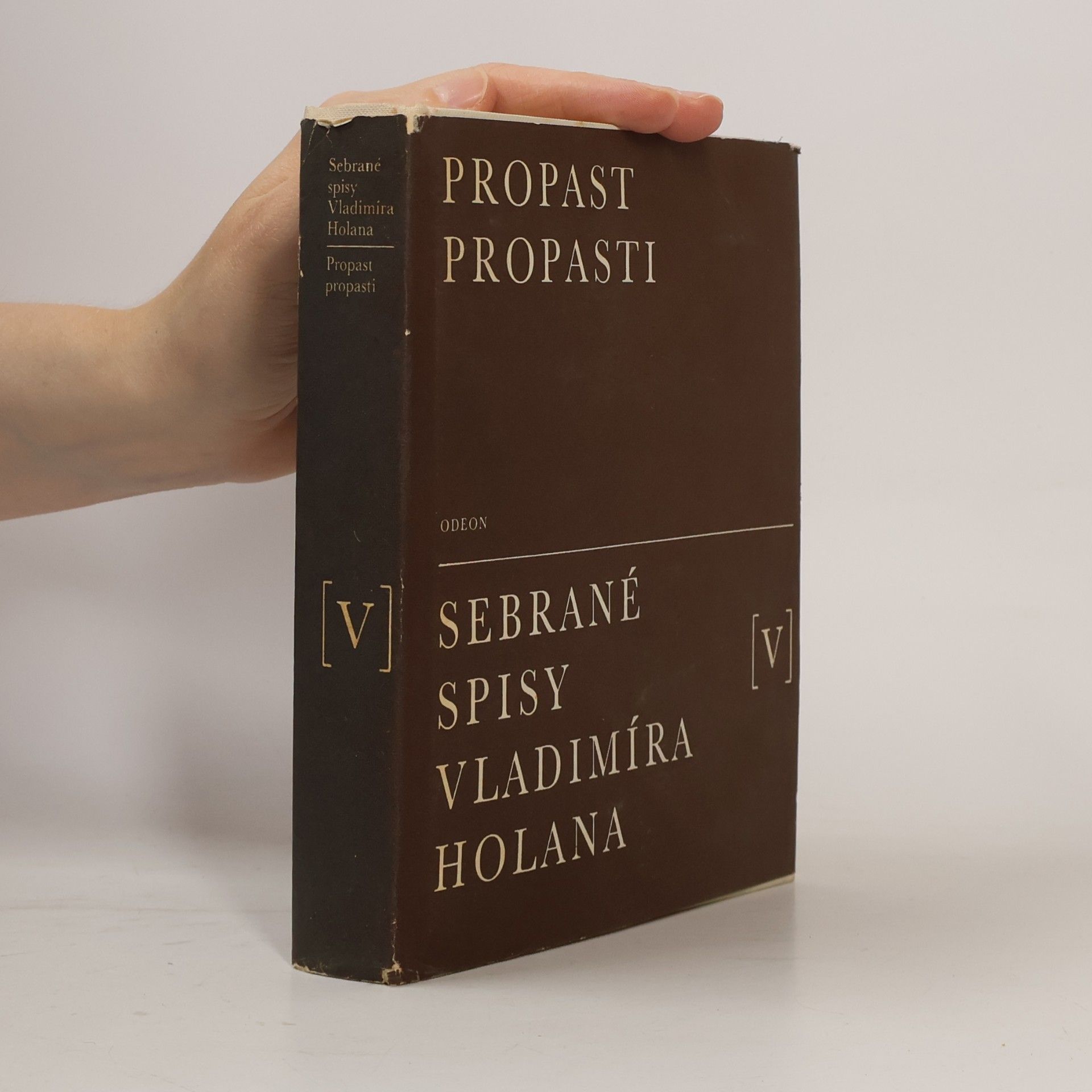 Holan Vladimír Sebrané spisy Vladimíra Holana V. Propast propasti