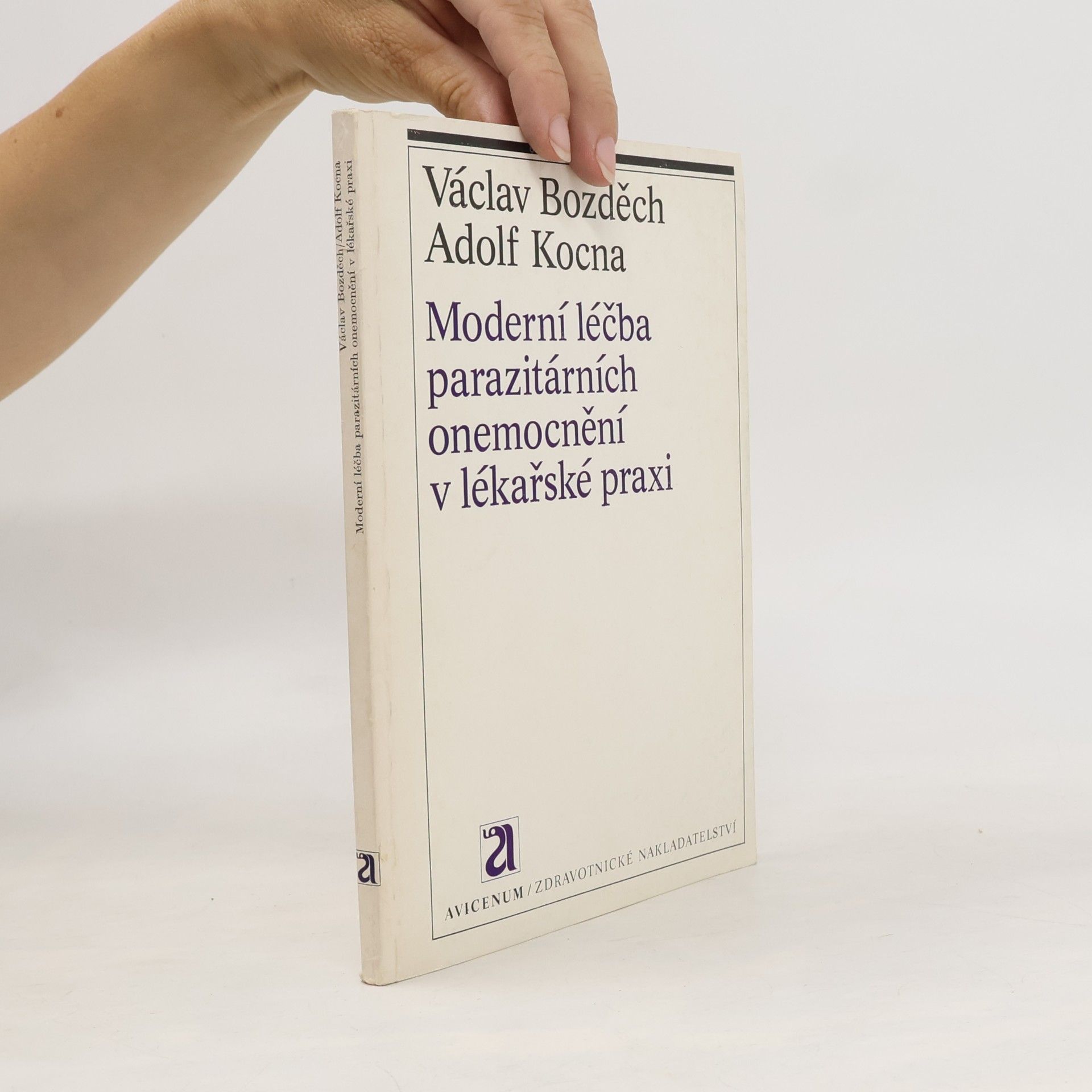 Václav Bozděch Moderní léčba parazitárních onemocnění v lékařské praxi