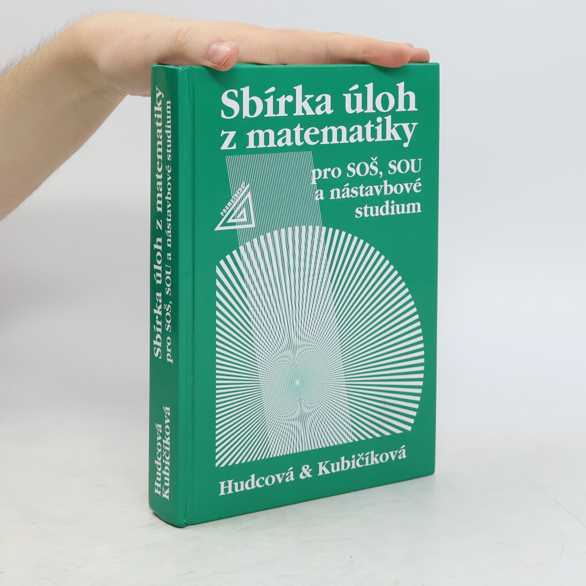 Milada Hudcová Sbírka úloh z matematiky pro SOŠ, SOU a nástavbové studium