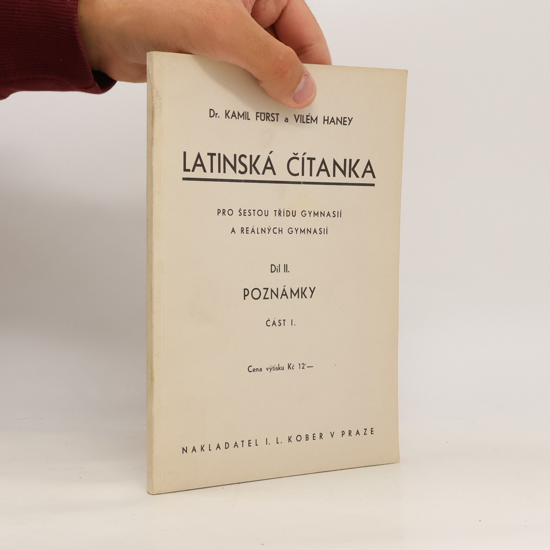 Autores varios Latinská čítanka pro VI. třídu gymnasií a reálných gymnasií II/I