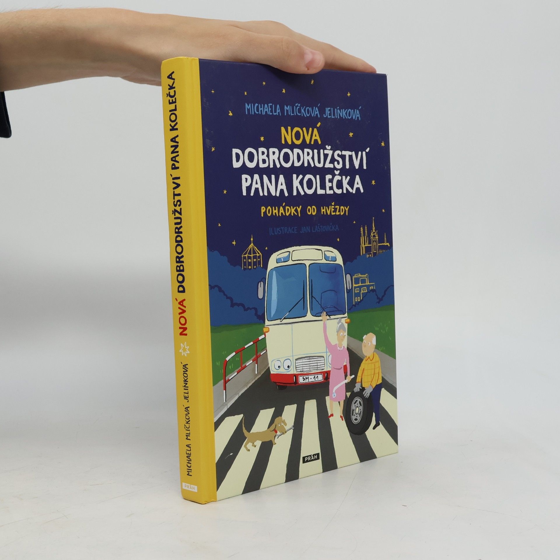 Michaela Mlíčková Jelínková Nová dobrodružství pana Kolečka : pohádky od Hvězdy