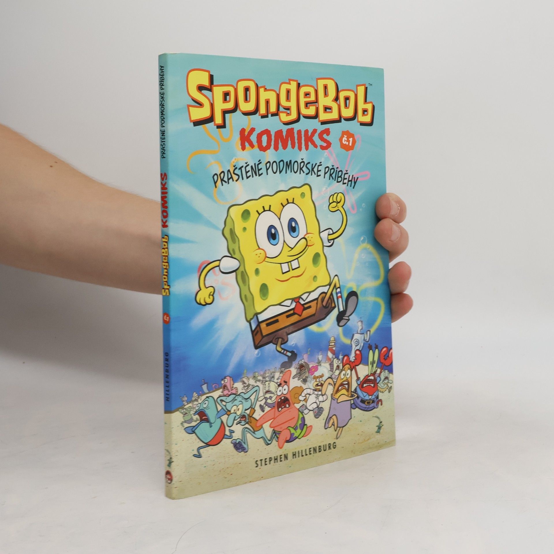 Stephen Hillenburg SpongeBob : komiks. Č. 1, Praštěné podmořské příběhy