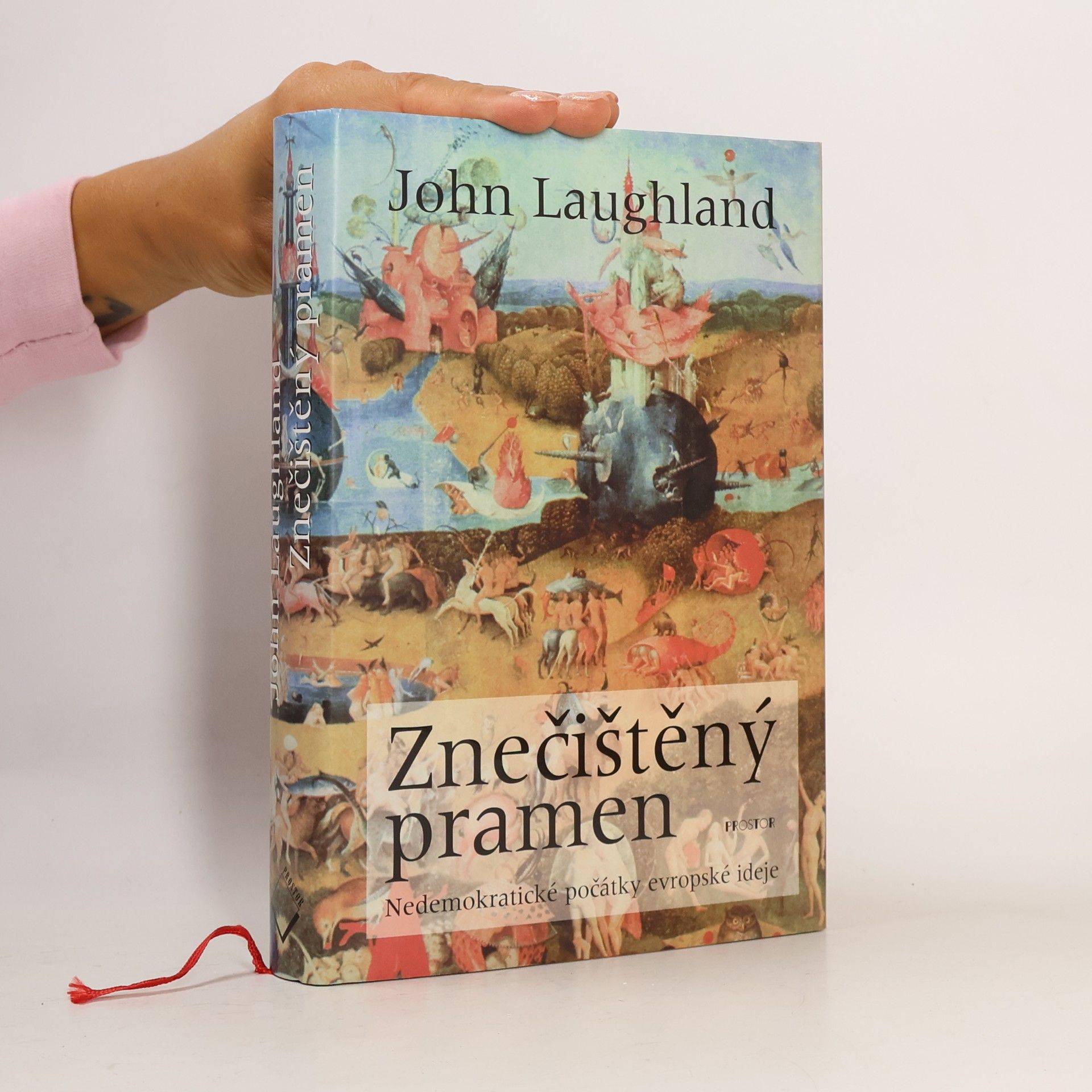 John Laughland Znečištěný pramen. Nedemokratické počátky evropské ideje