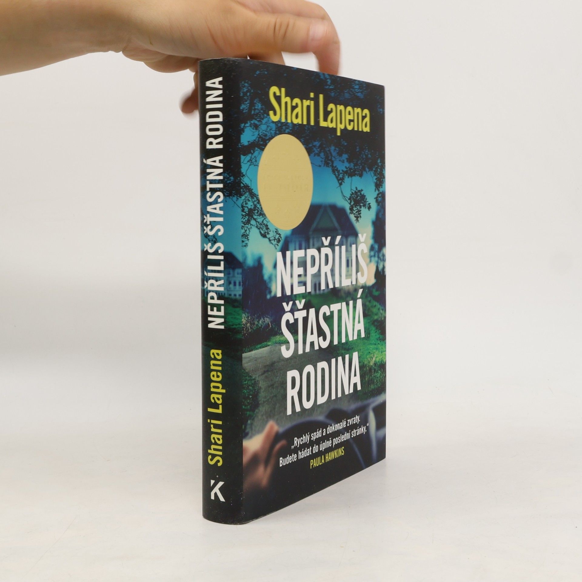 Shari Lapena Nepříliš šťastná rodina