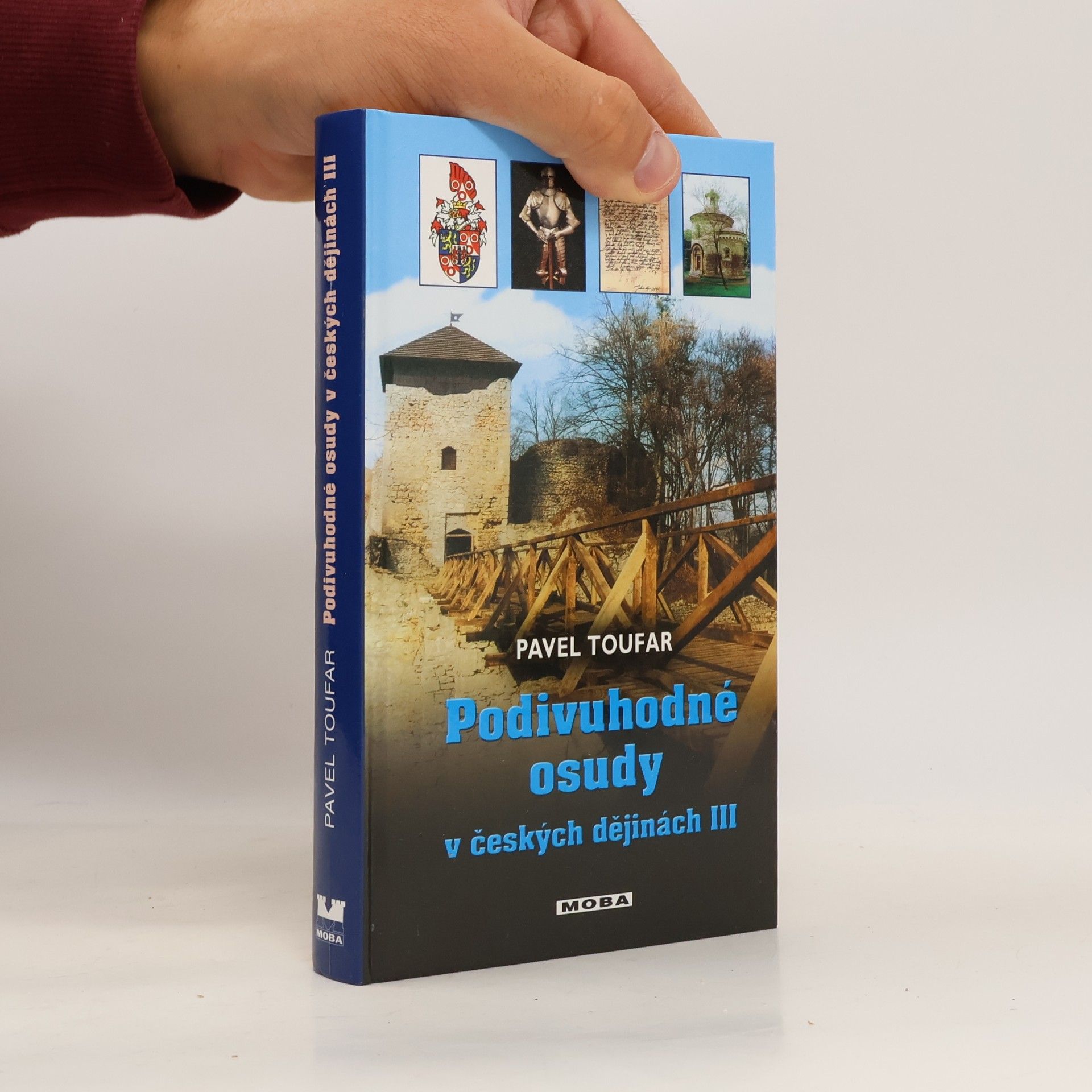Pavel Toufar Podivuhodné osudy v českých dějinách III