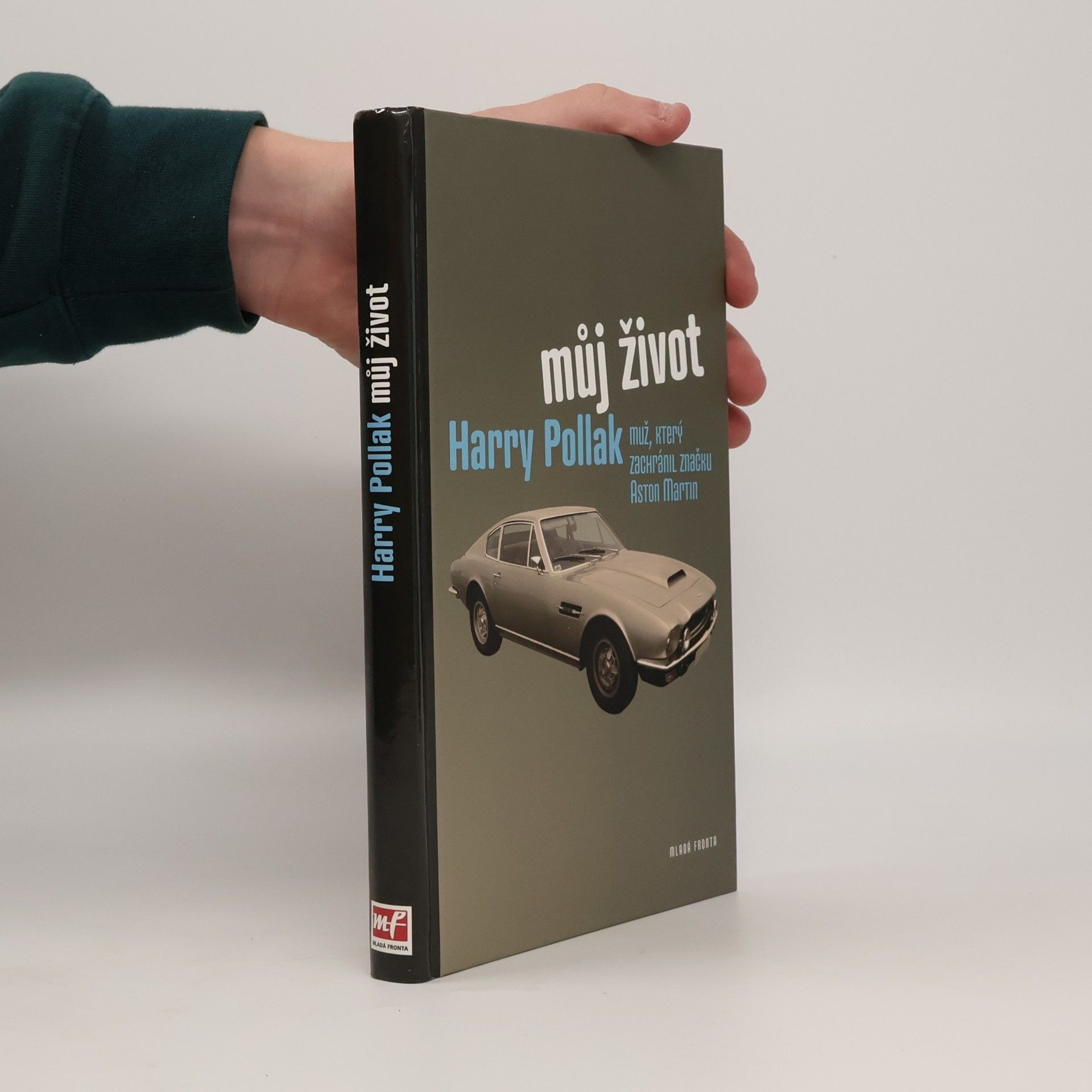 Můj život : Harry Pollak - muž, který zachránil značku Aston Martin