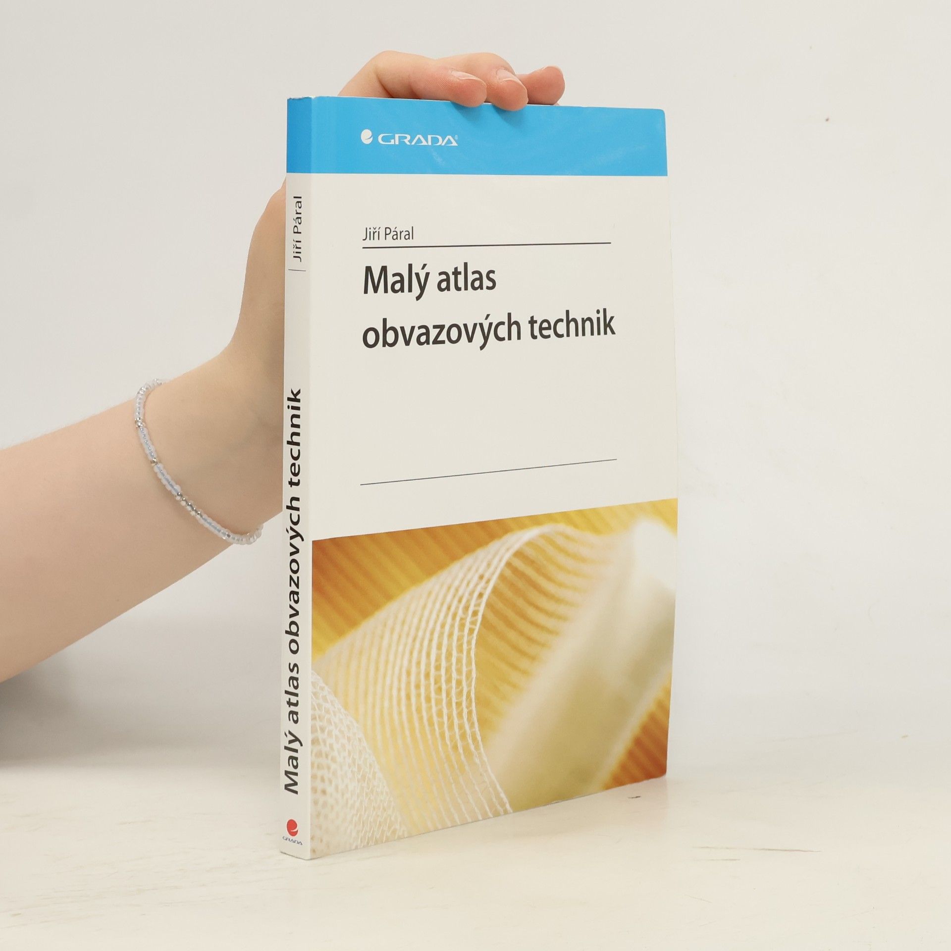 Jiří Páral Malý atlas obvazových technik
