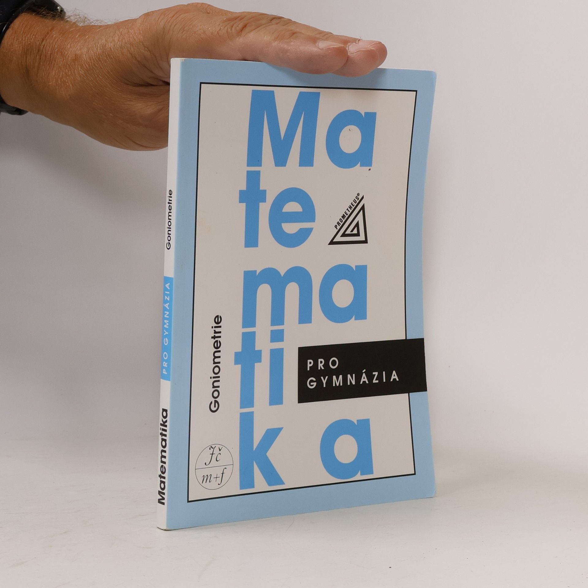 Oldřich Odvárko Matematika pro gymnázia. Goniometrie