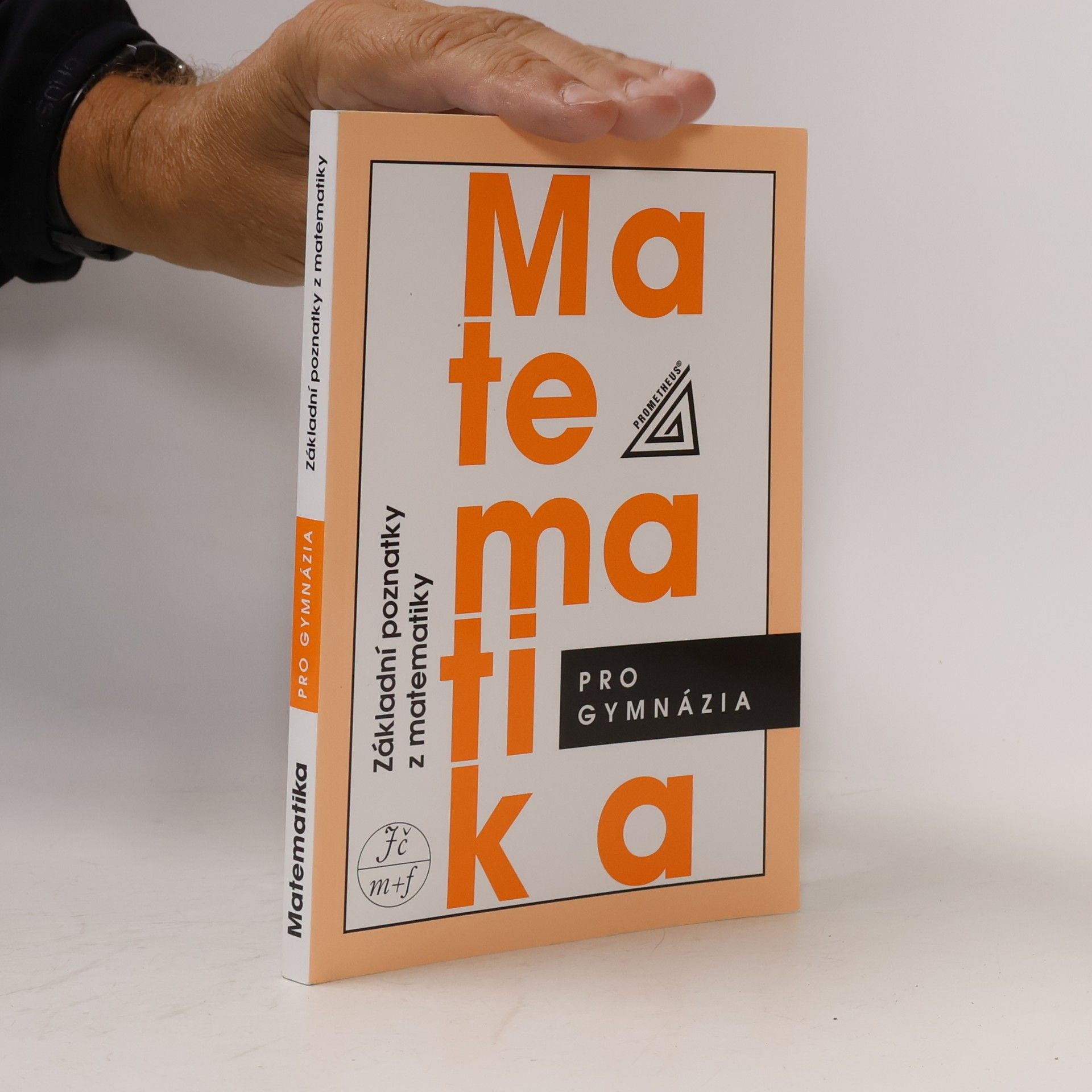 Ivan Bušek Matematika pro gymnázia. Základní poznatky z matematiky