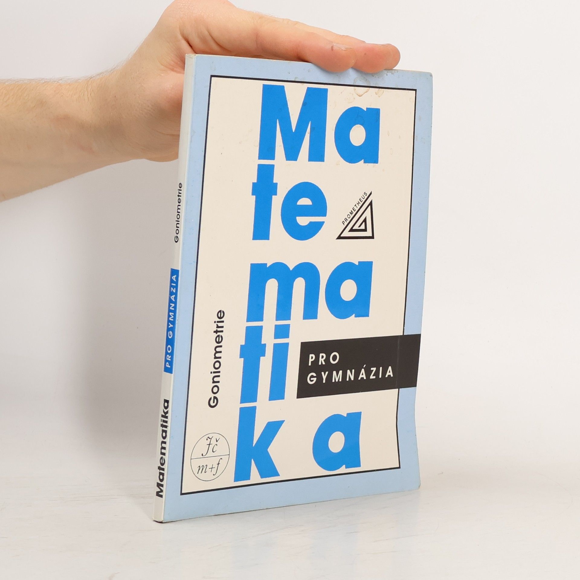 Oldřich Odvárko Matematika pro gymnázia. Goniometrie