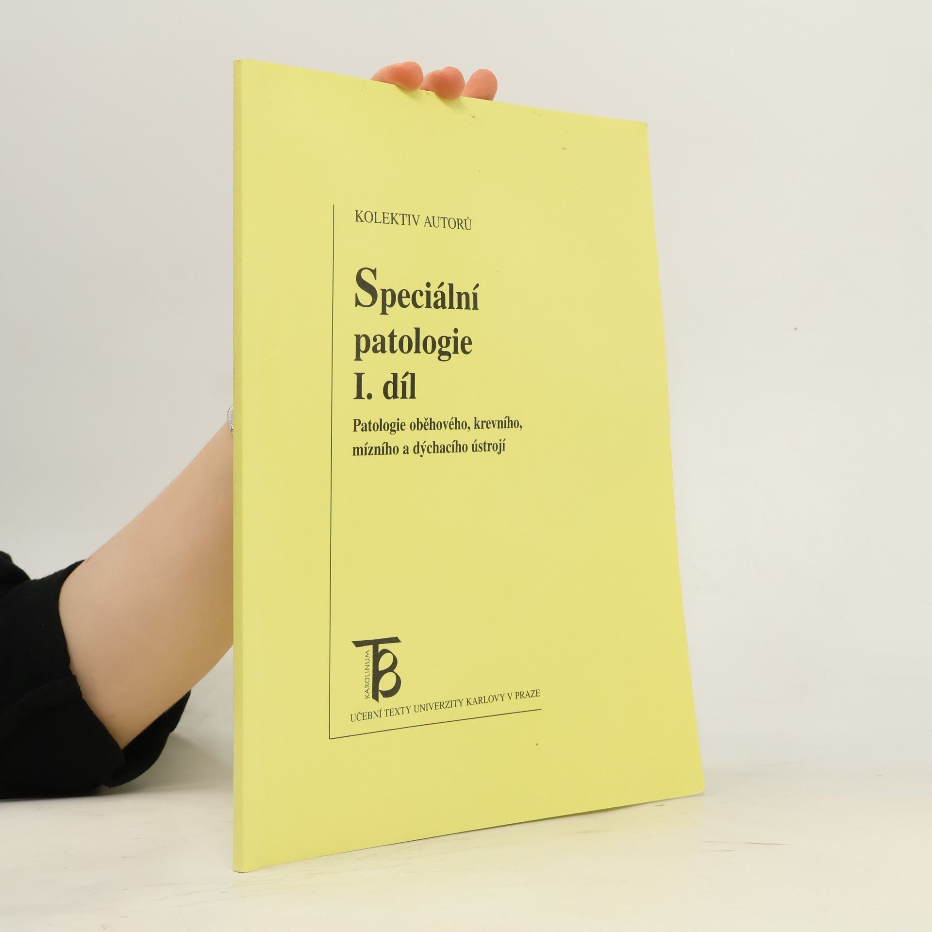 Autores varios Speciální patologie. I. díl, Patologie oběhového, krevního, mízního a dýchacího ústrojí