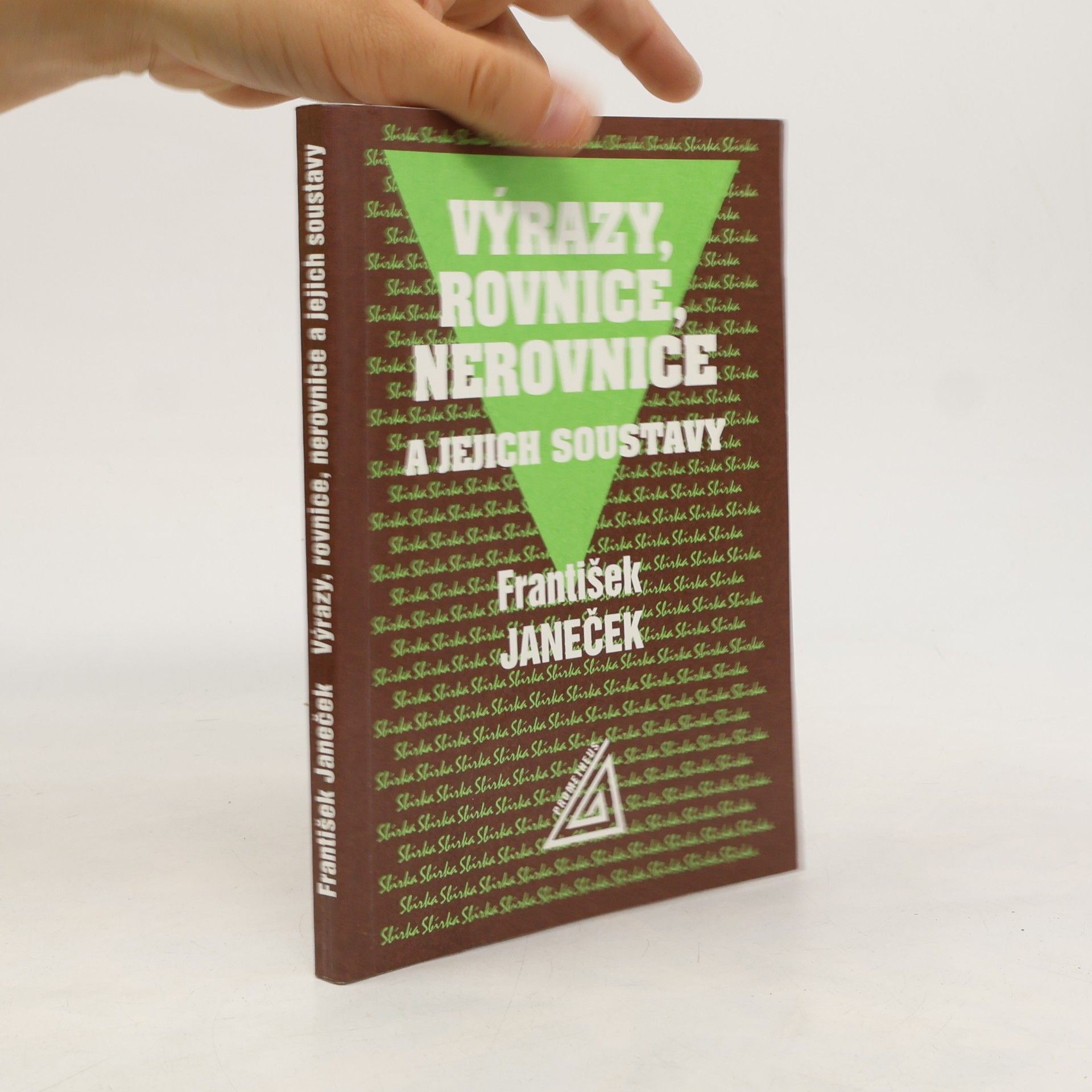 František Janeček Výrazy, rovnice, nerovnice a jejich soustavy
