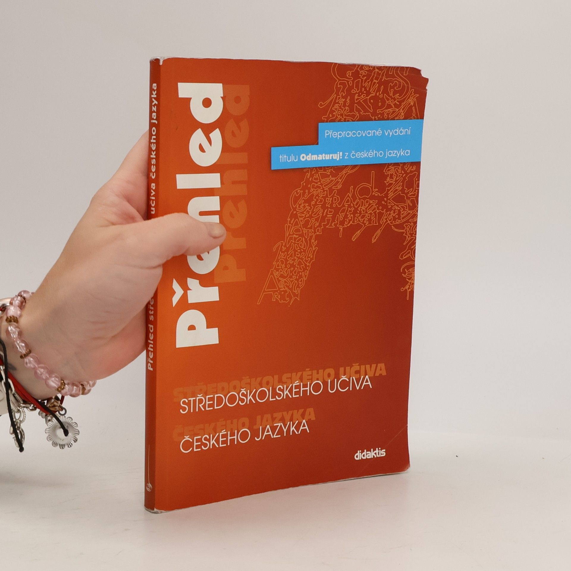 Olga Čelišová Přehled středoškolského učiva českého jazyka