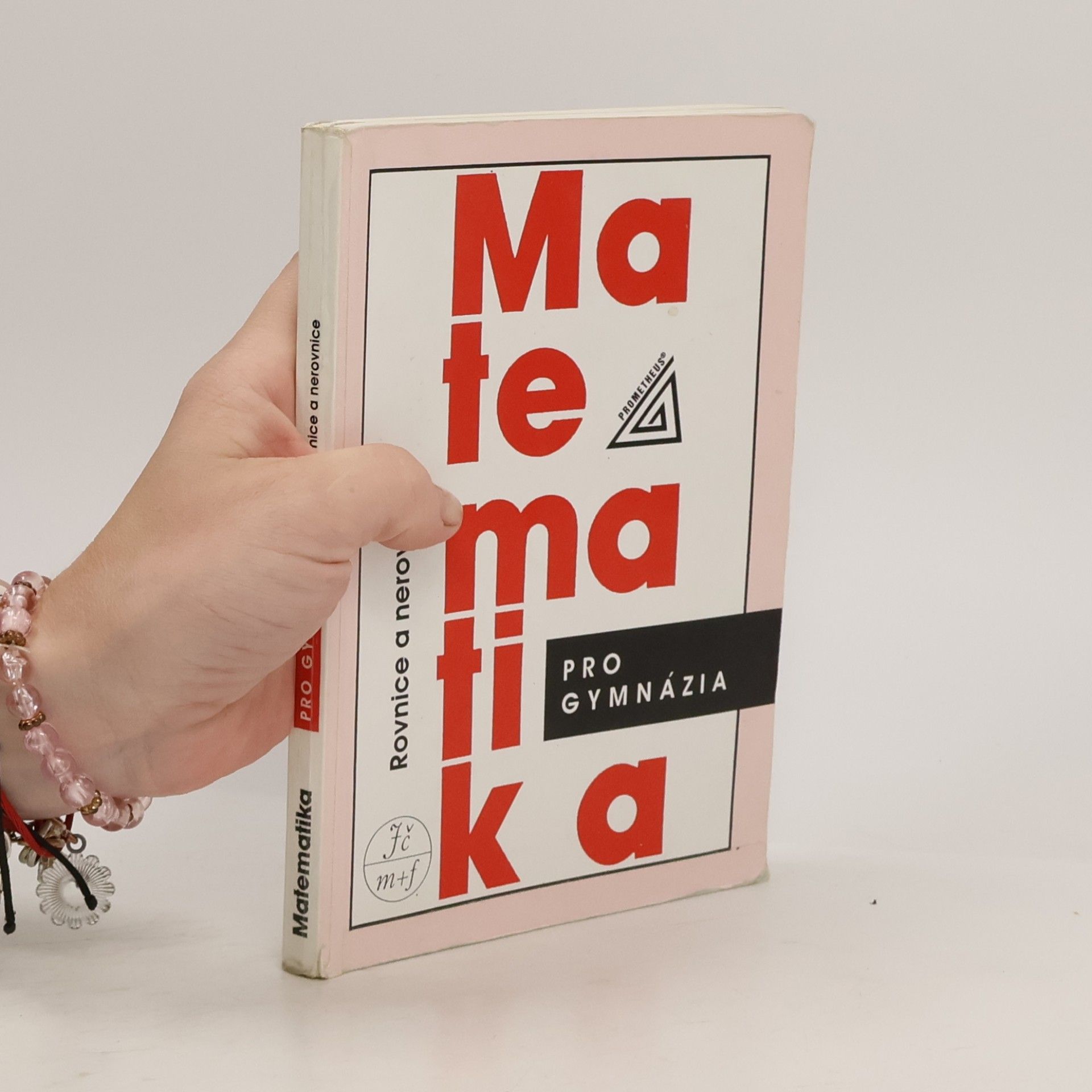 Jura Charvát Matematika pro gymnázia. Rovnice a nerovnice