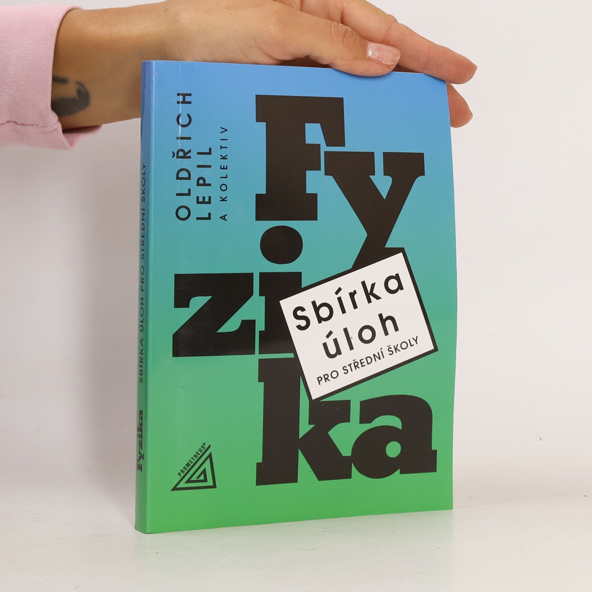 Oldřich Lepil Fyzika. Sbírka úloh pro střední školy