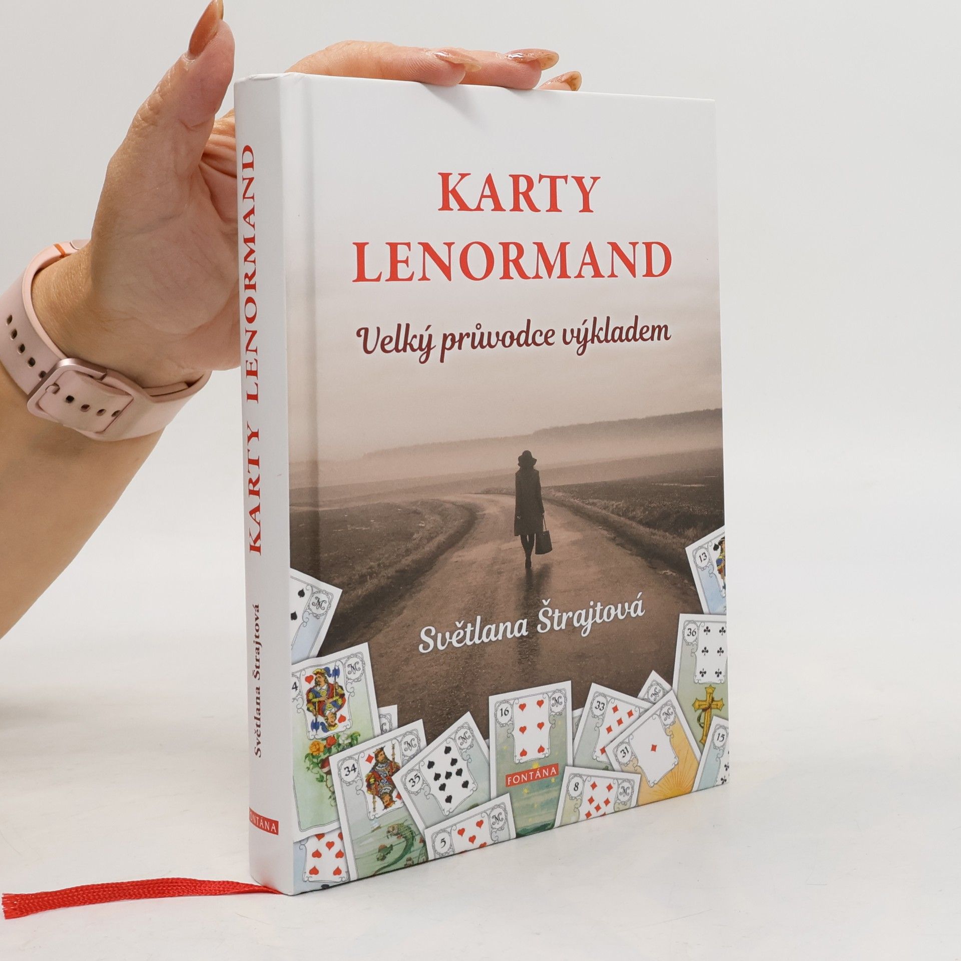 Světlana Štrajtová Karty Lenormand : velký průvodce výkladem : vše, co potřebujete vědět, abyste se stali mistry ve výkladu mystického Lenormand