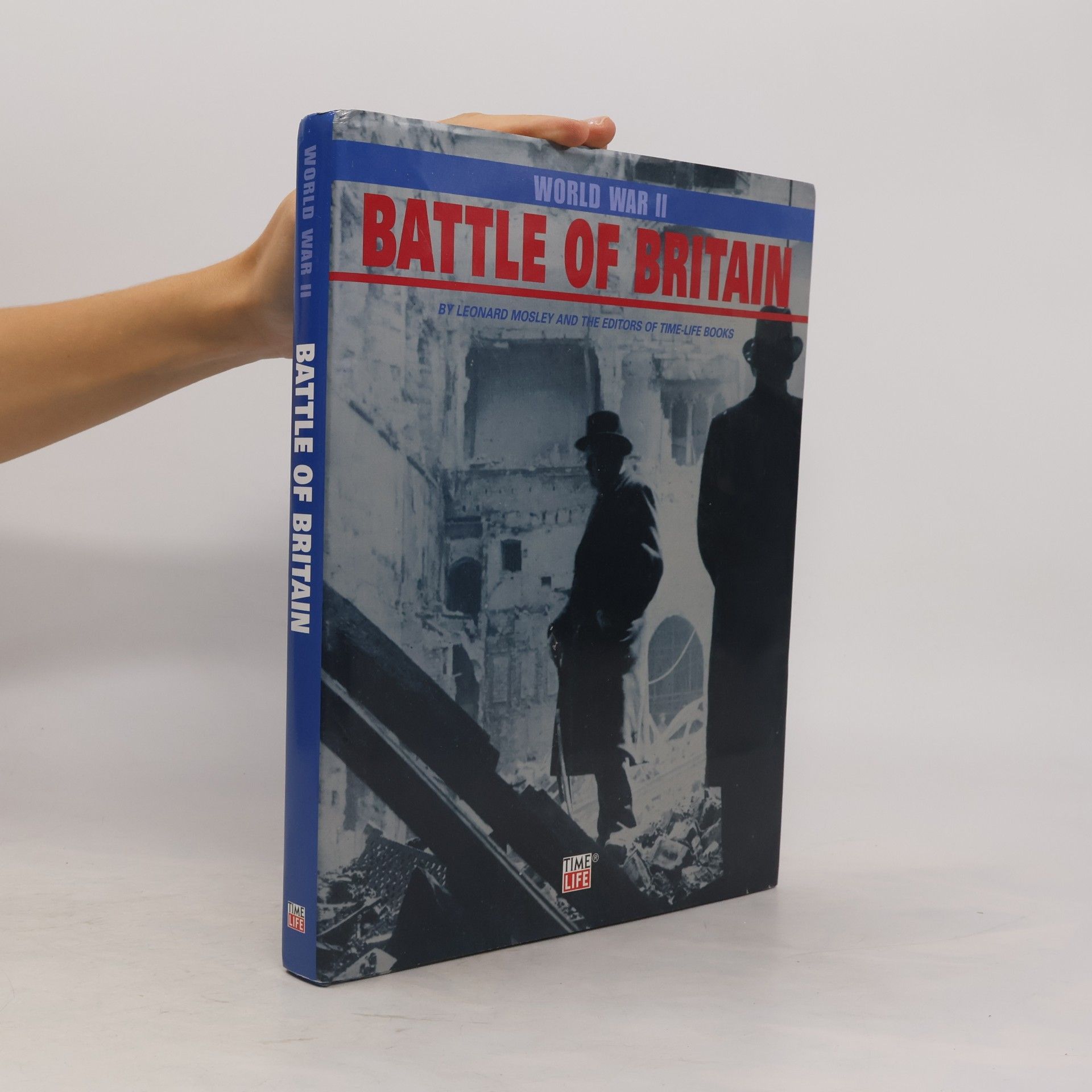 The Editors of Time-Life Books World War II: The Battle of Britain
