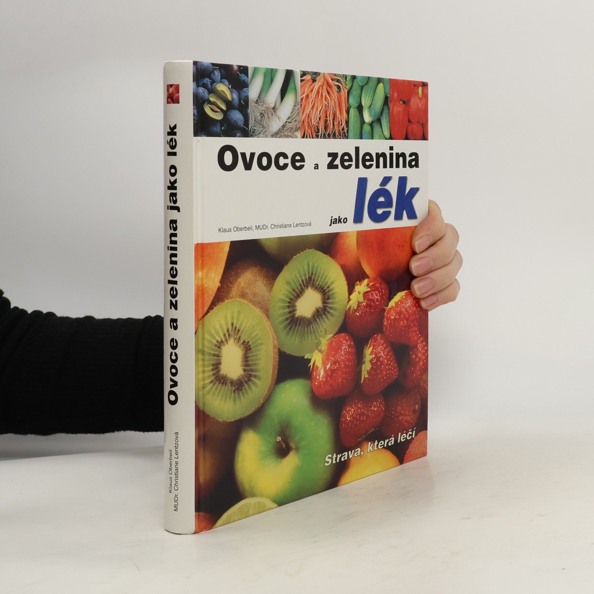 Christiane Lentz Ovoce a zelenina jako lék