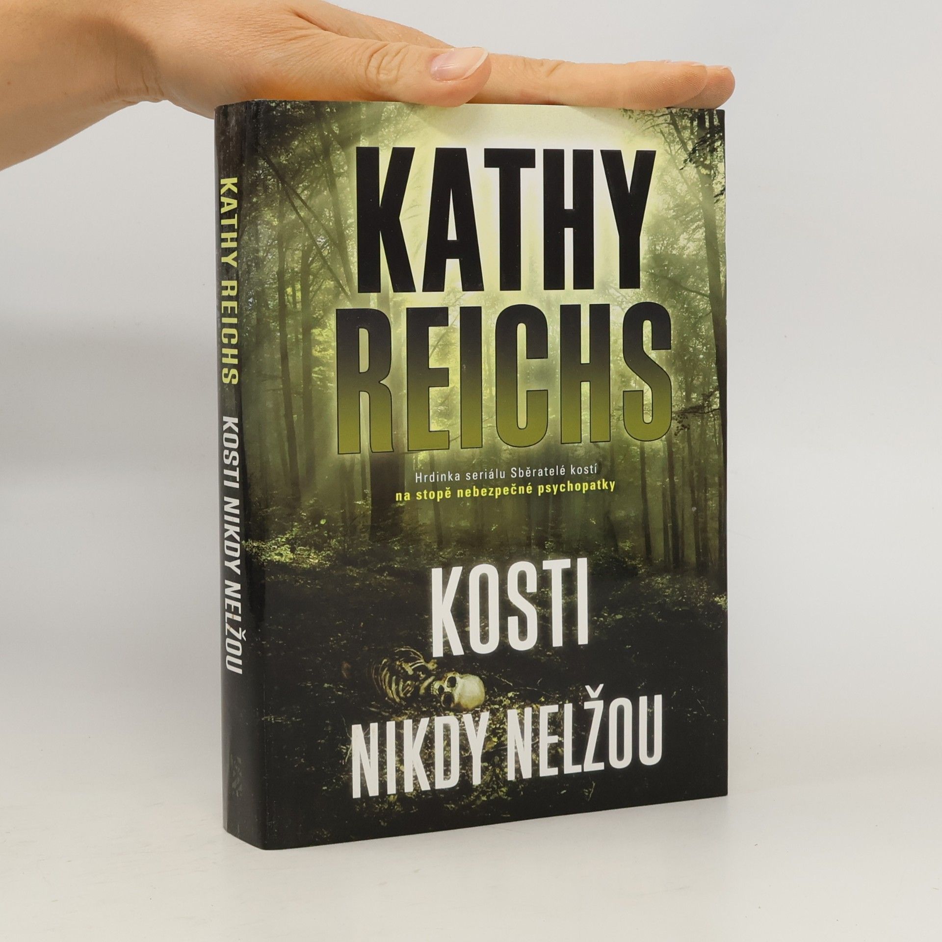 Kathy Reichs Kosti nikdy nelžou