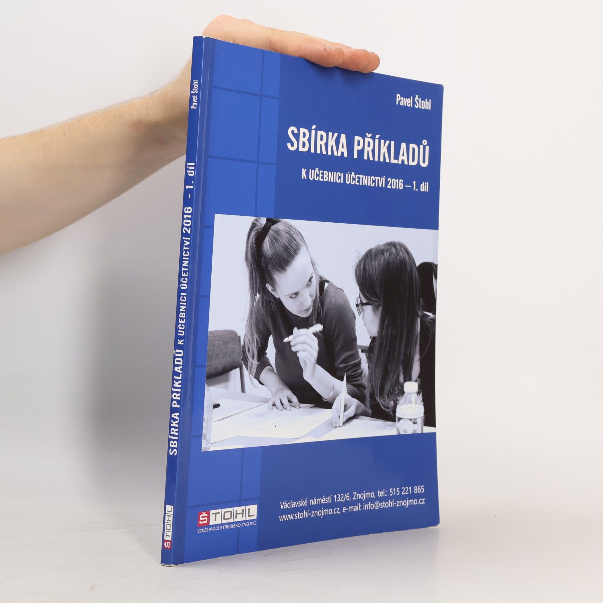 Pavel Štohl Sbírka příkladů k učebnici účetnictví 2016 - 1. díl