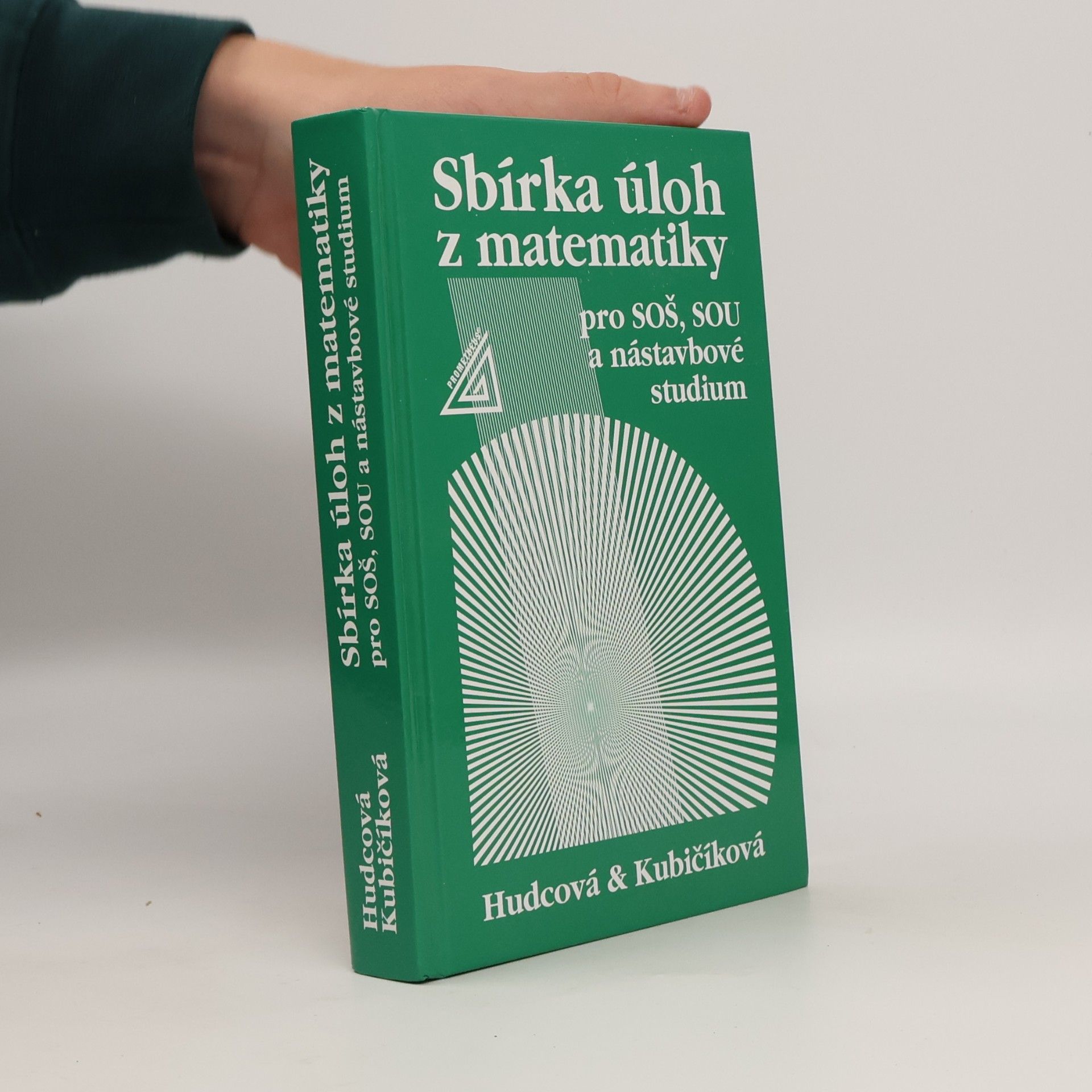 Milada Hudcová Sbírka úloh z matematiky pro SOŠ, SOU a nástavbové studium