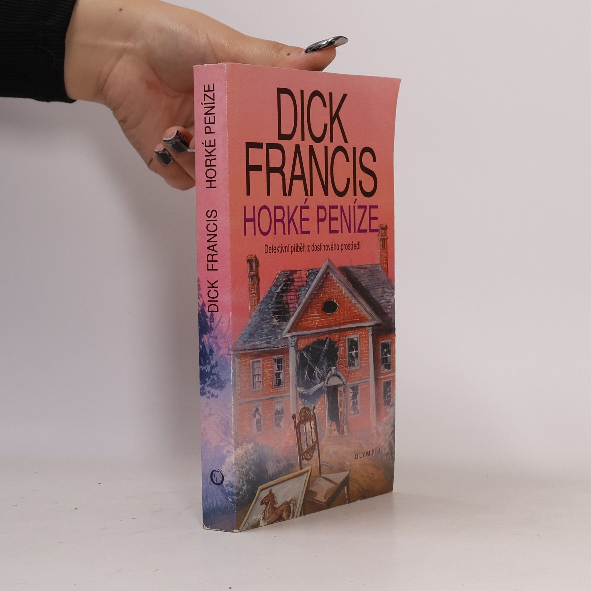 Dick Francis Horké peníze